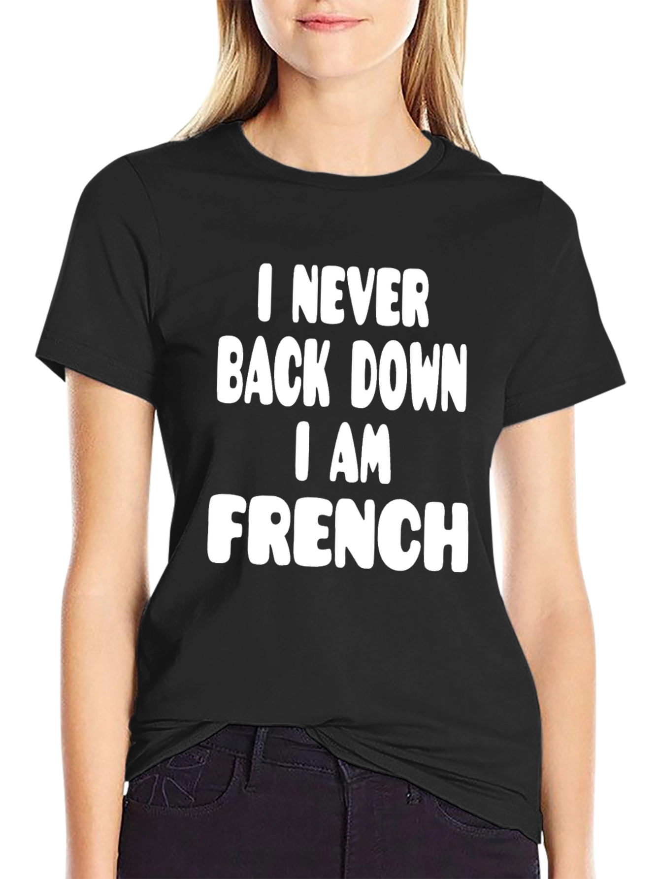 Never Back Down I Am French - Funny T-Shirt