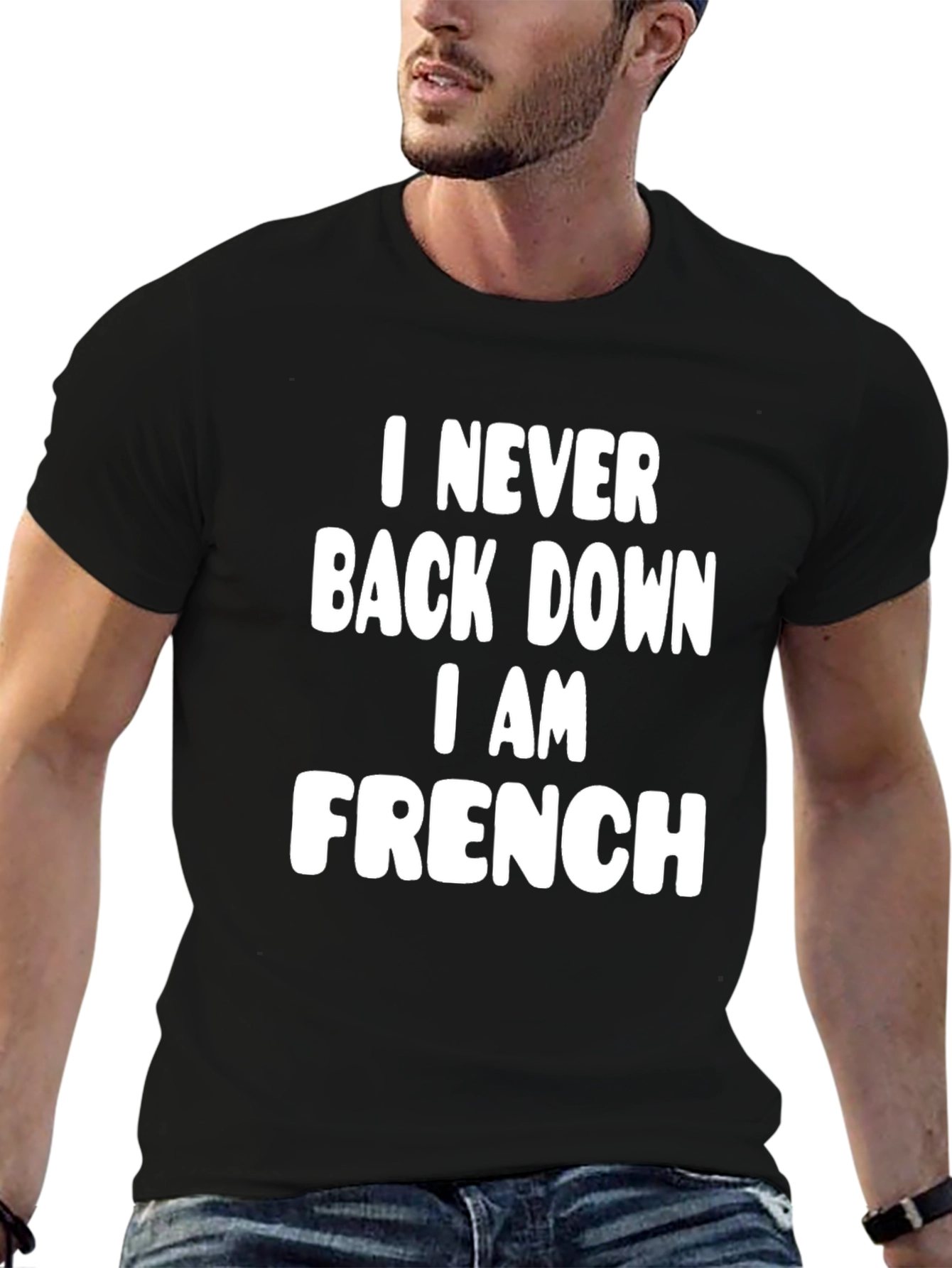 Never Back Down I Am French - Funny T-Shirt