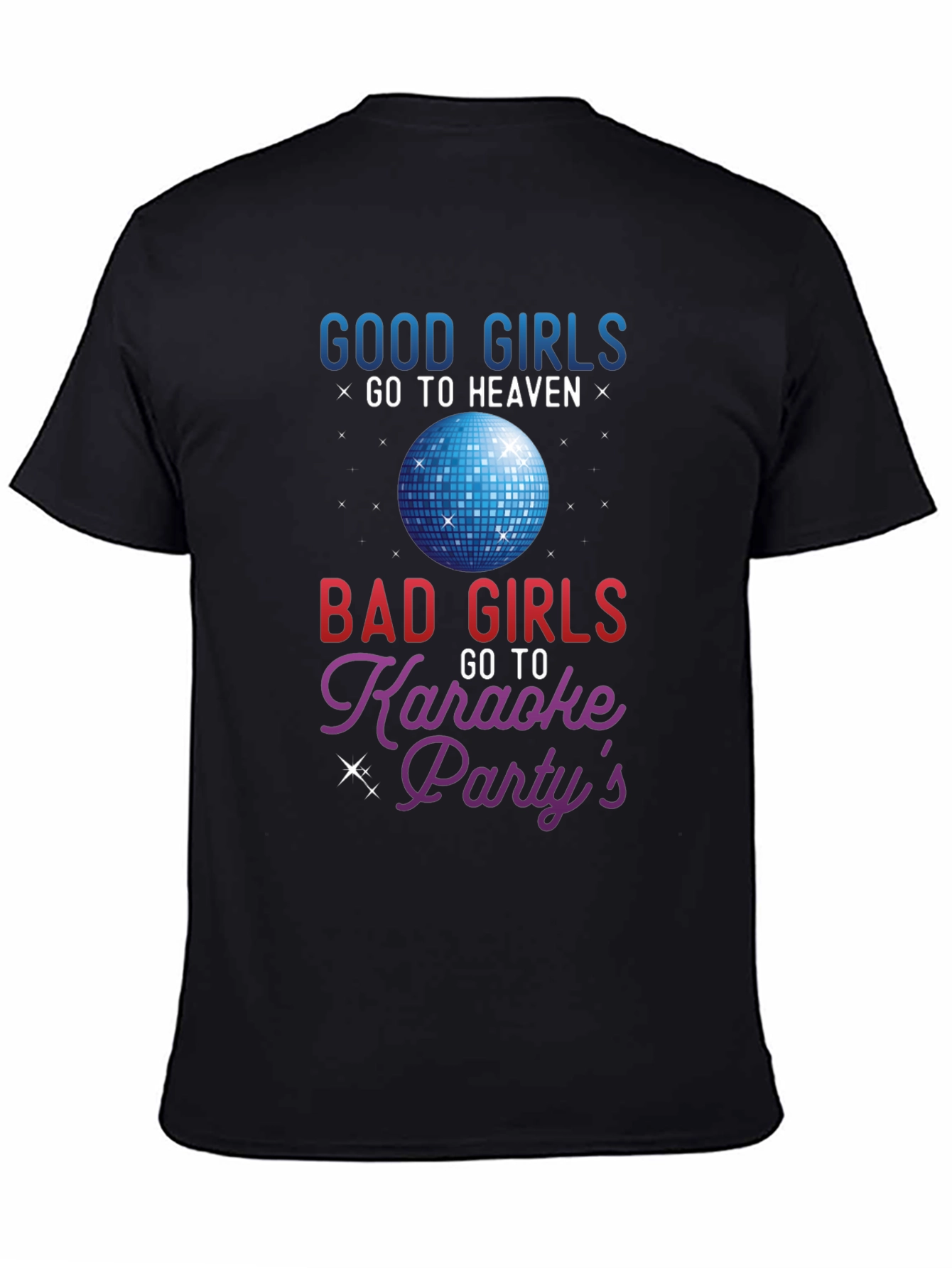 Good Girls Heaven Bad Girls Karaoke T-Shirt