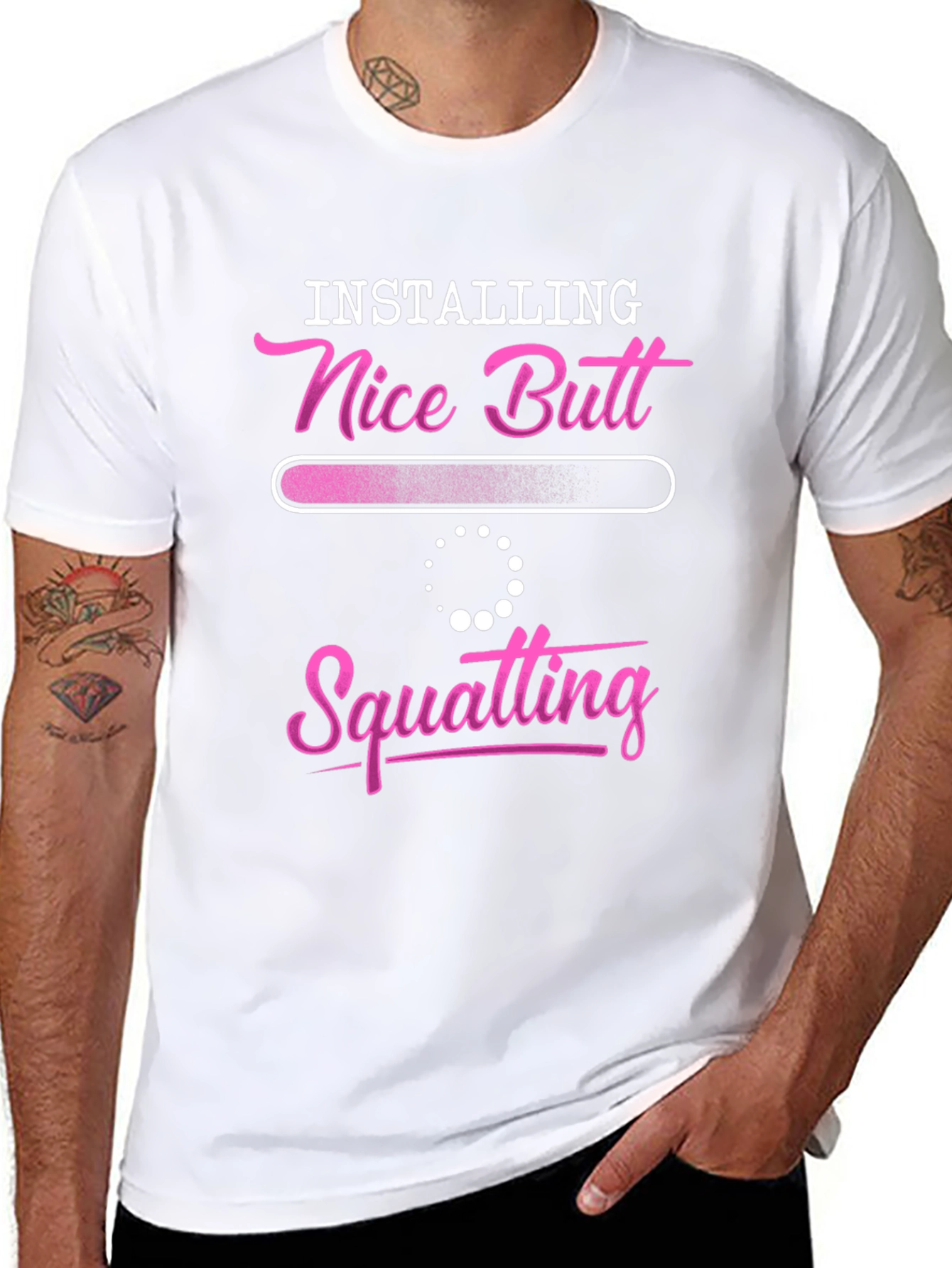 Installing Nice Butt Squatting T-Shirt