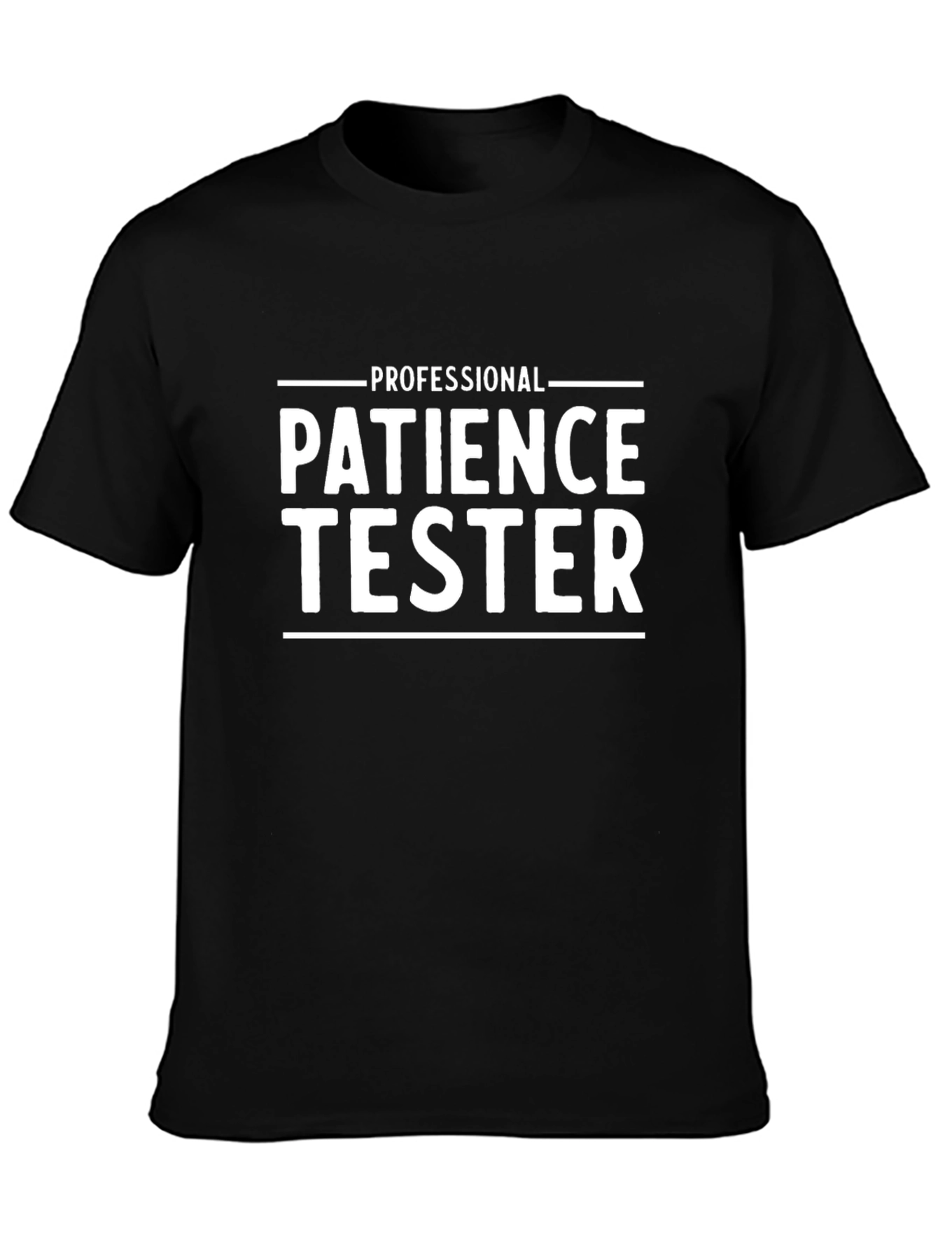 Professional Patience Tester T-Shirt Black