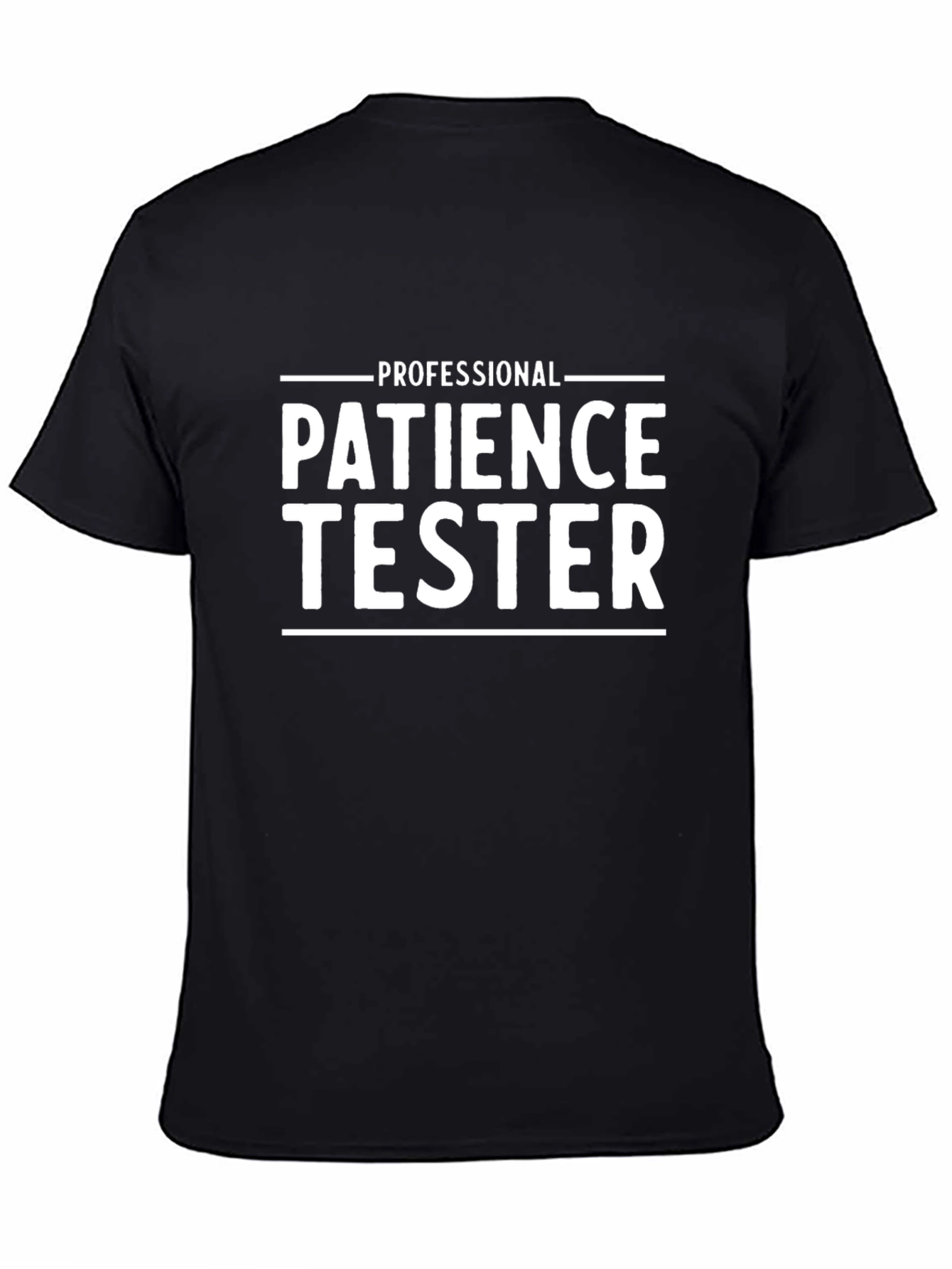 Professional Patience Tester T-Shirt Black