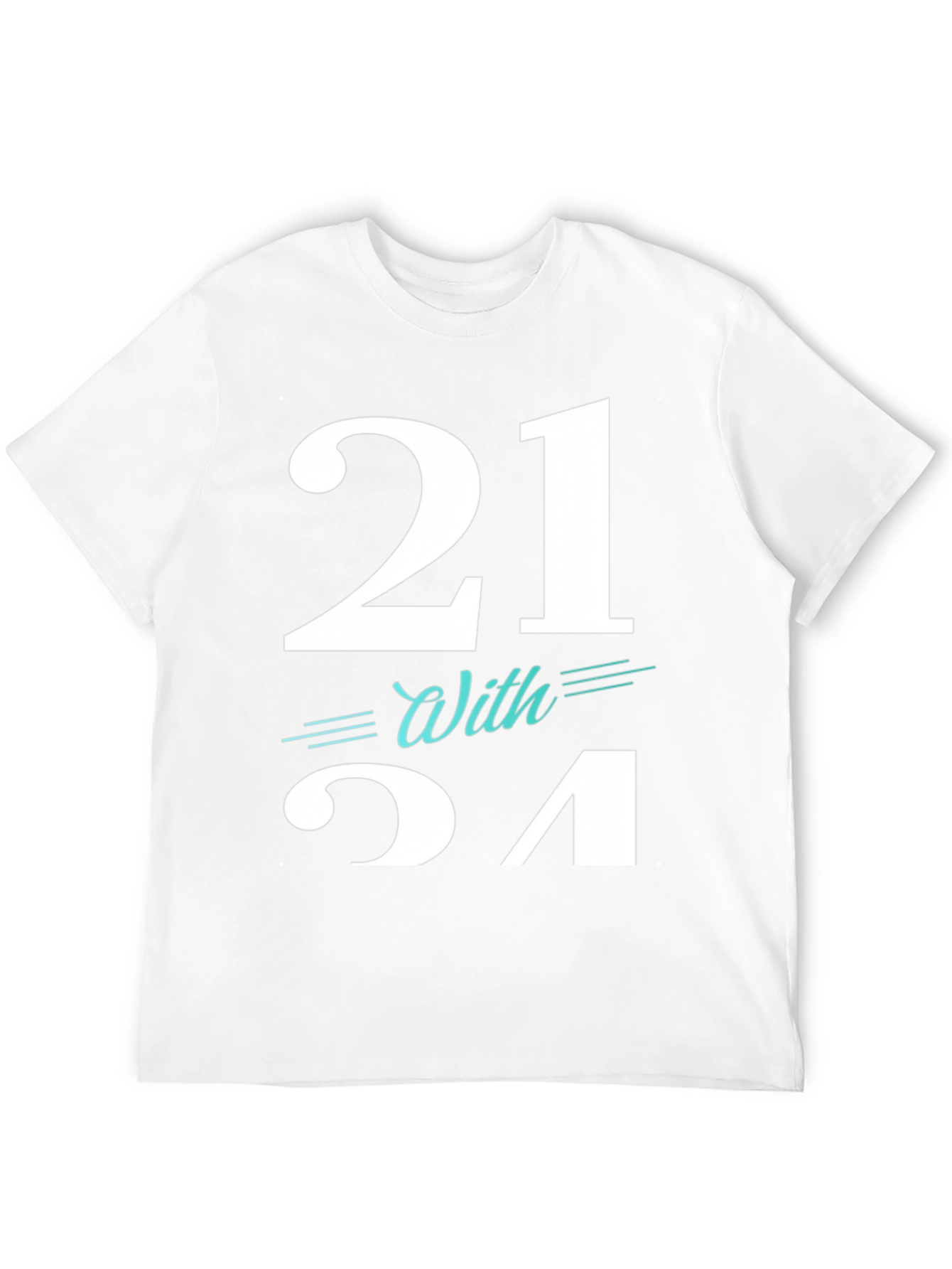 21 With Style T-Shirt