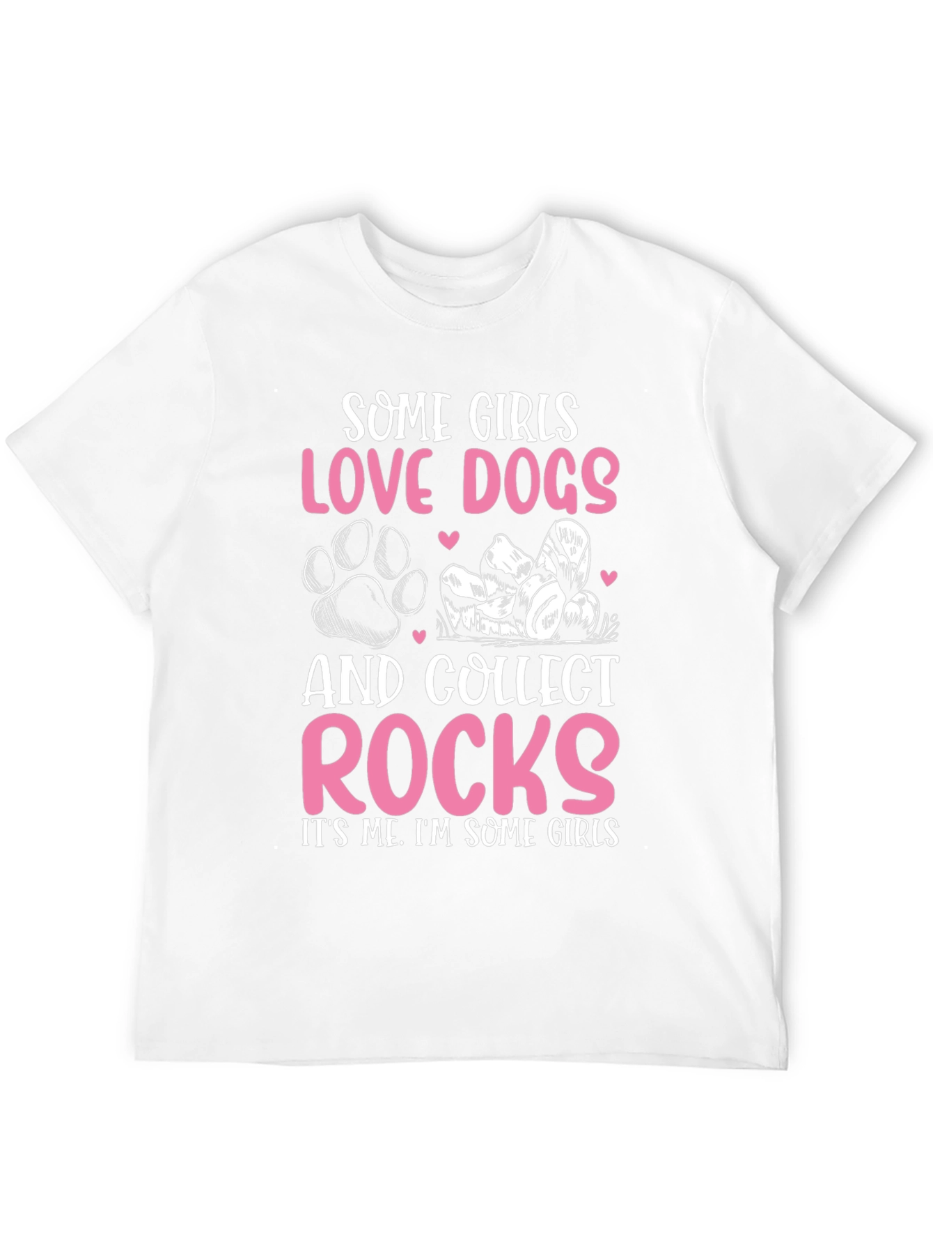 Some Girls Love Dogs & Collect Rocks Graphic Tee