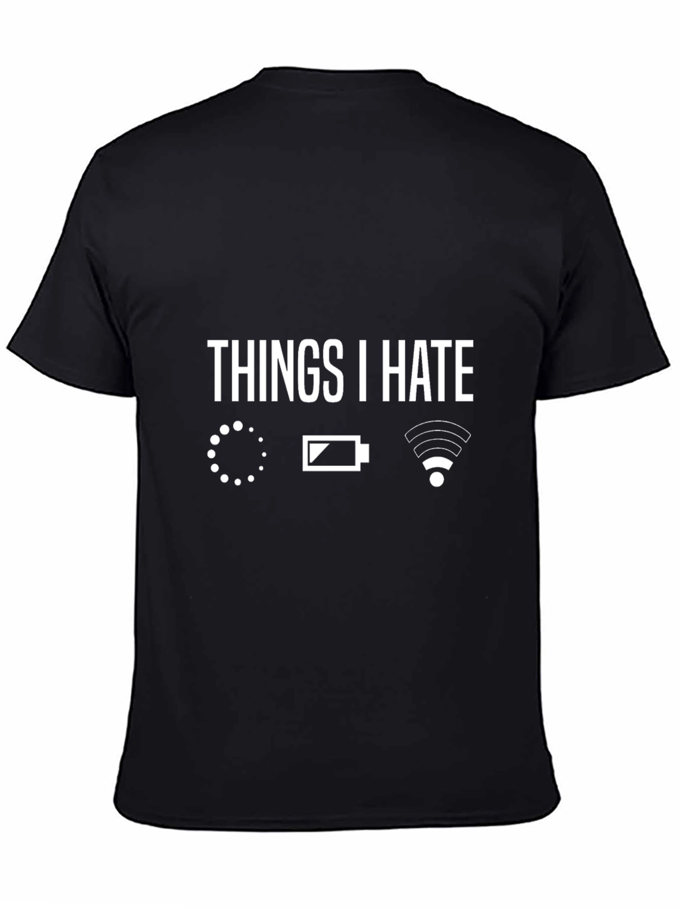 Things I Hate - Sarcastic Graphic Tee