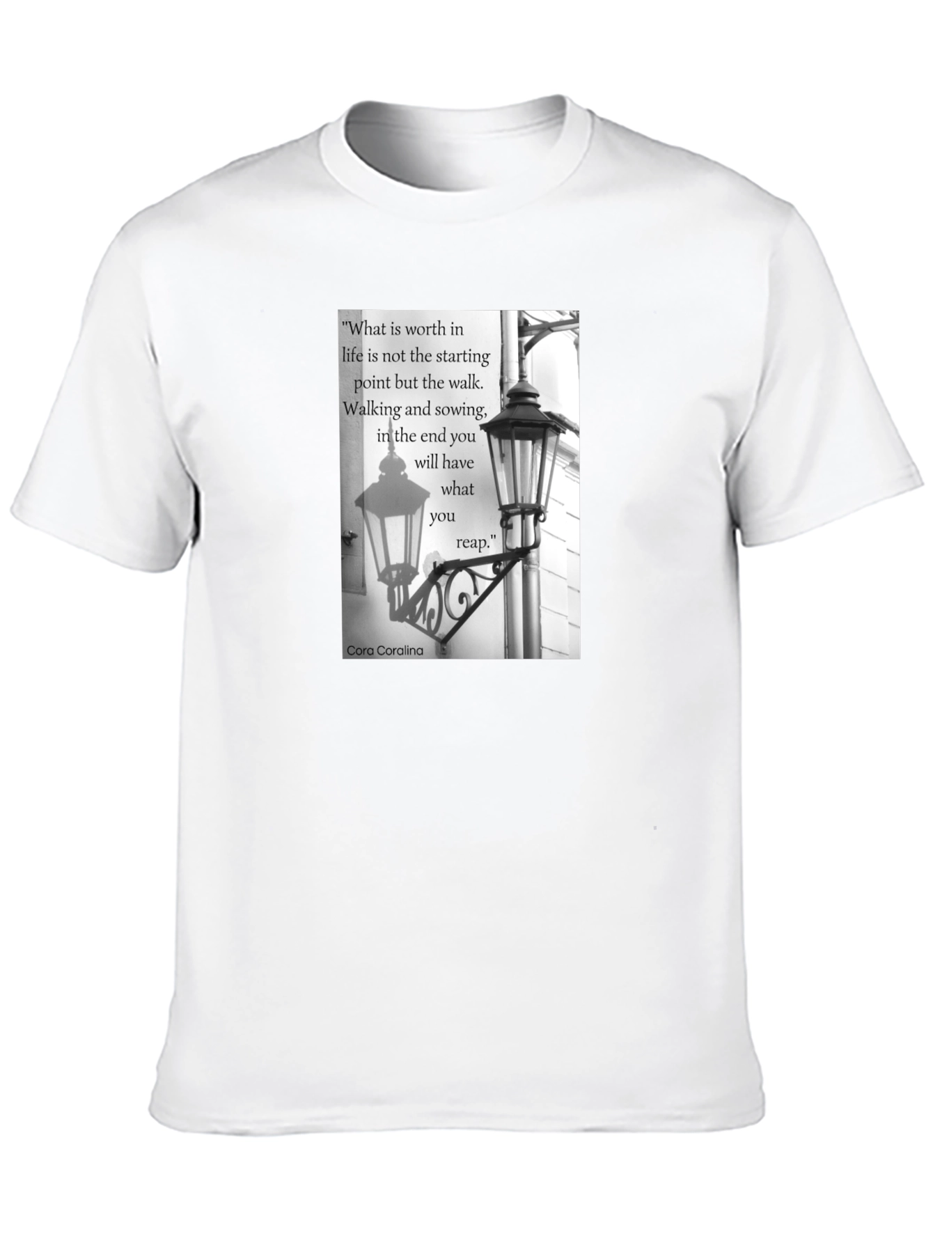 Inspirational Quote T-Shirt - Walking & Sowing