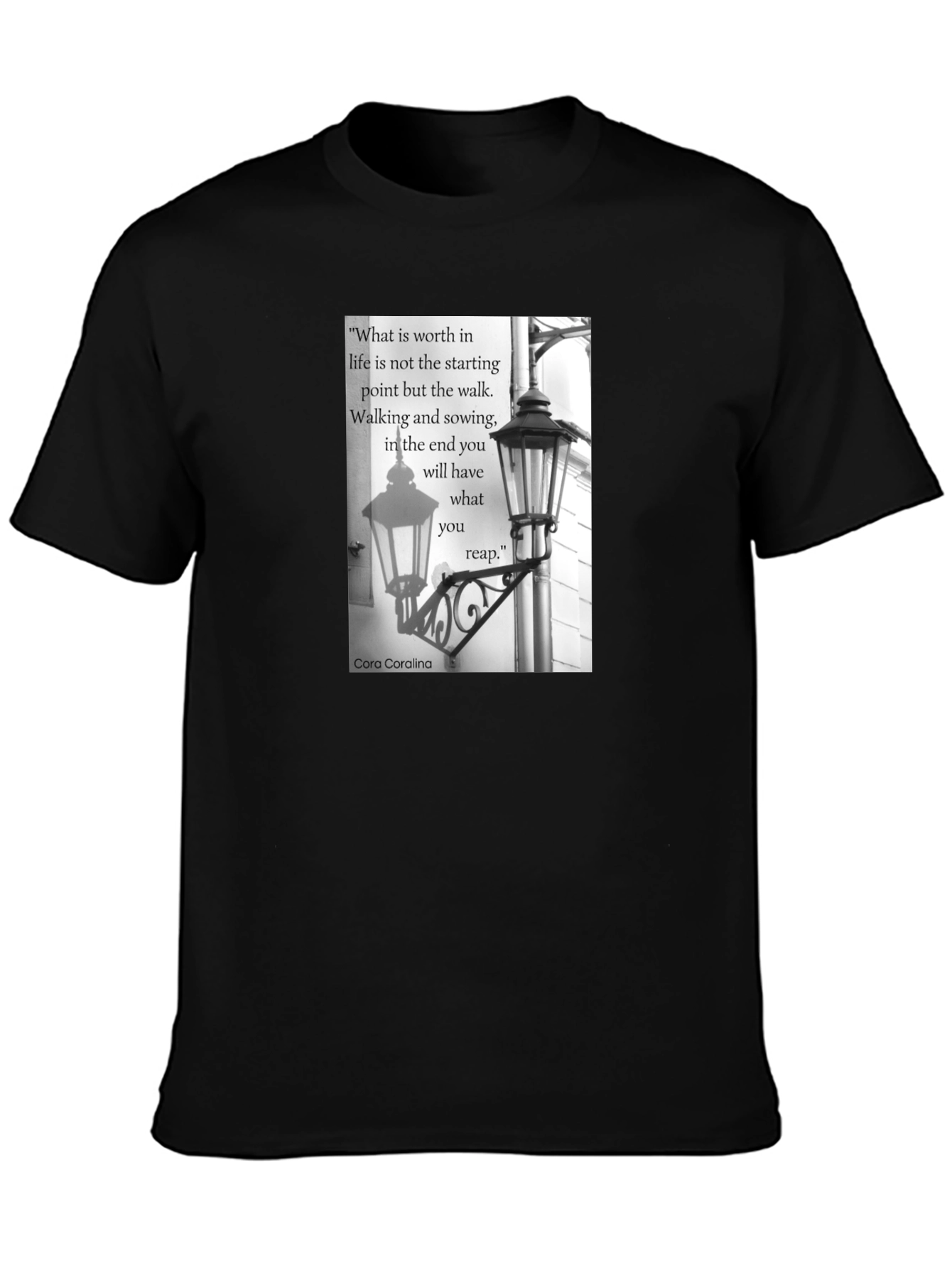 Inspirational Quote T-Shirt - Walking & Sowing