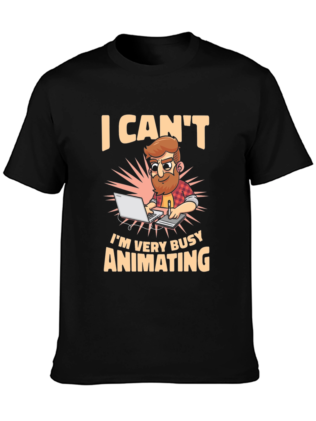 I Cant Im Very Busy Animating Mens T-Shirt