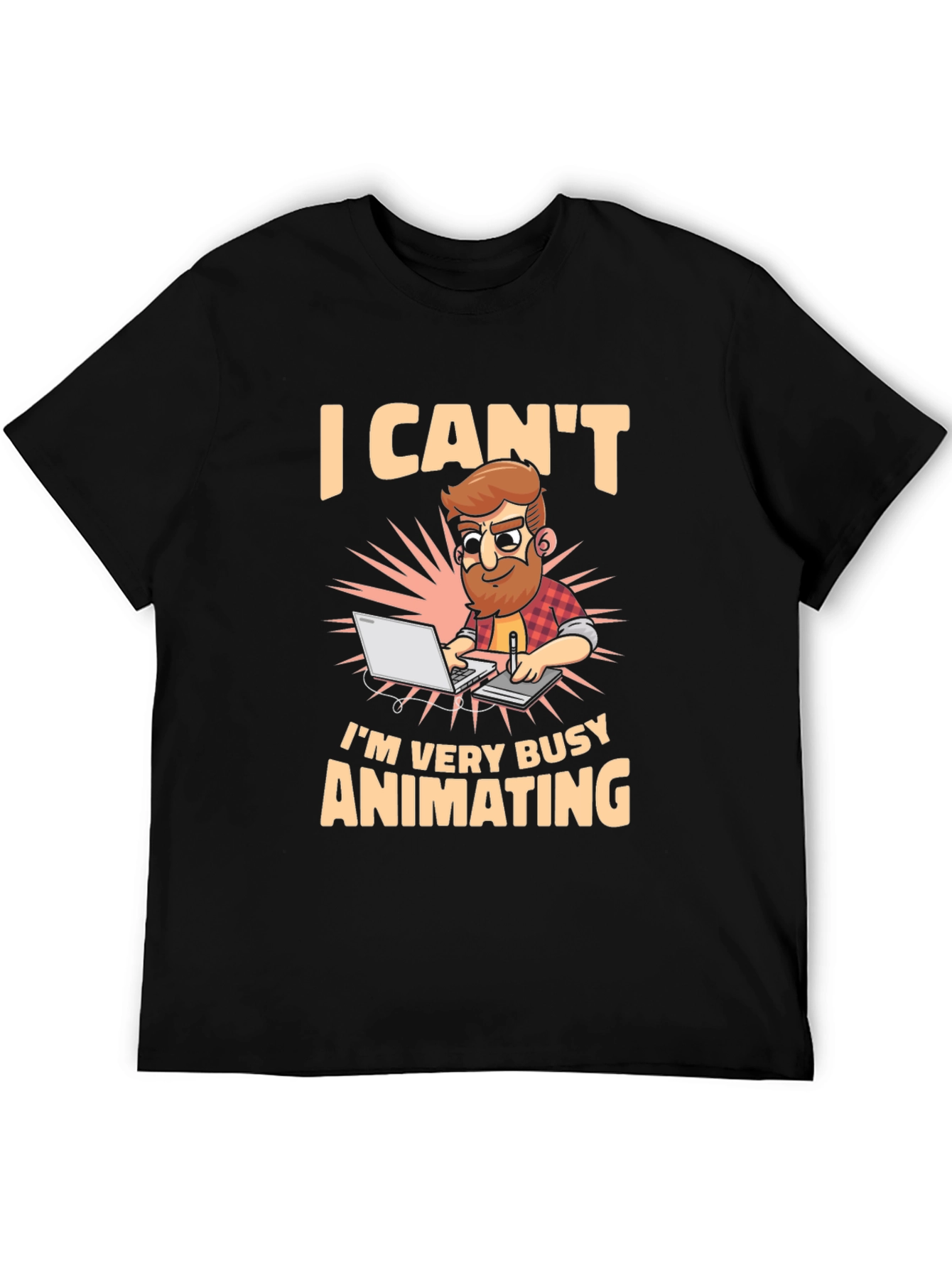 I Cant Im Very Busy Animating Mens T-Shirt
