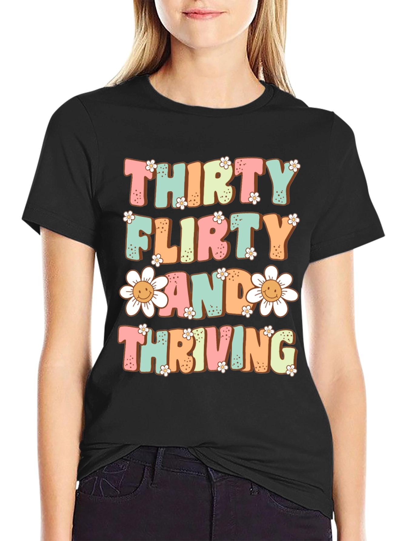 Thirty Flirty and Thriving T-Shirt