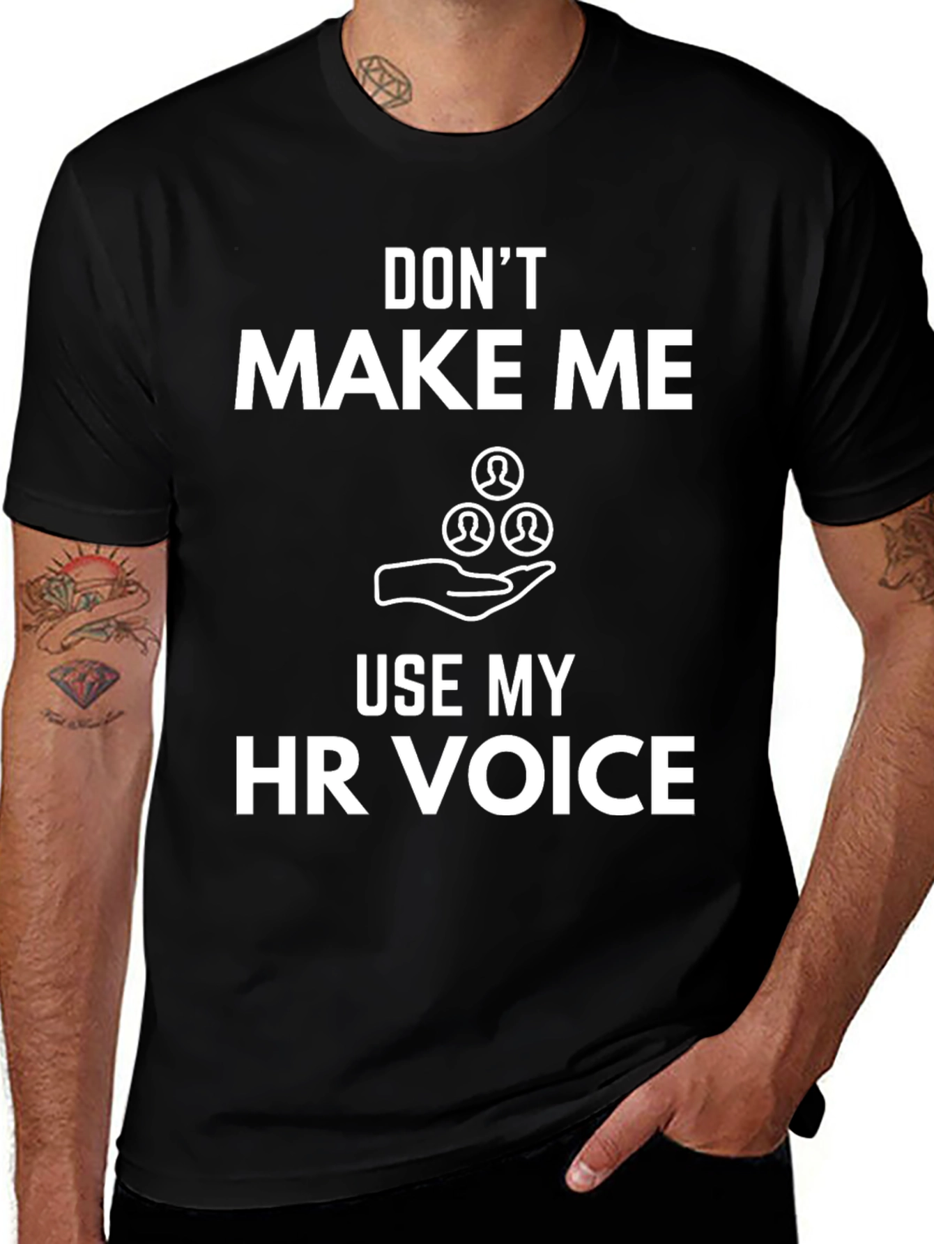 Funny HR Voice T-Shirt: Dont Make Me Use It!