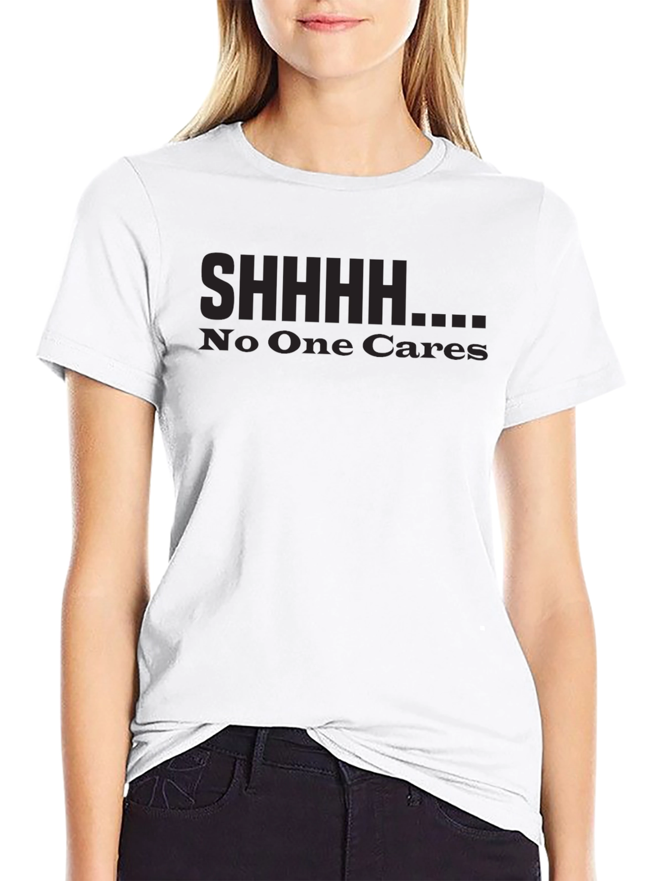 SHHHHH No One Cares Graphic T-Shirt