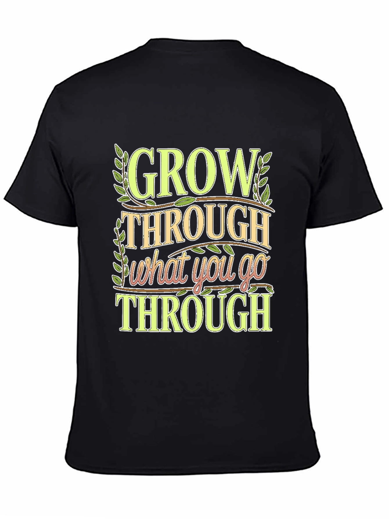 Motivational Grow Through What You Go Through Black Tee