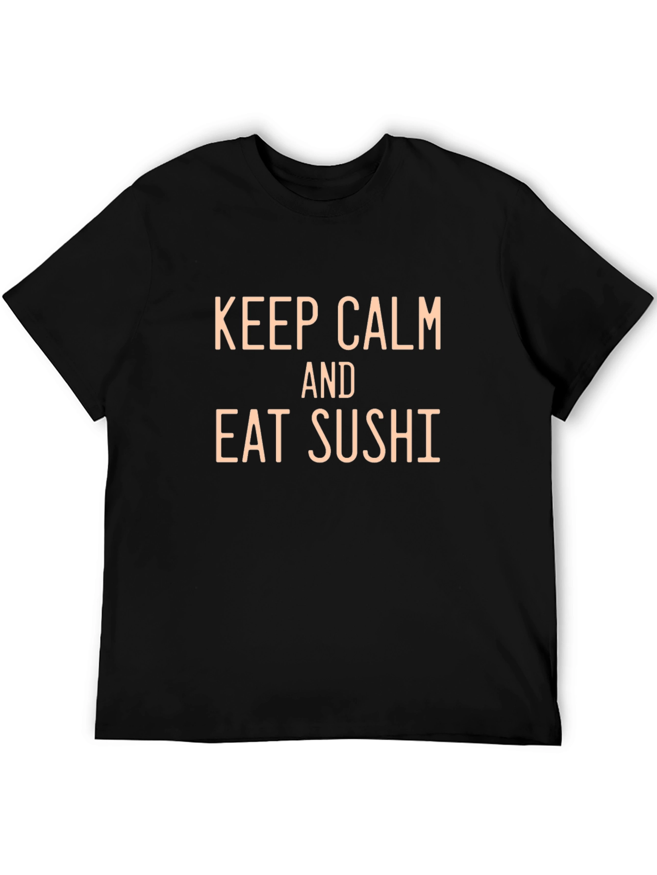 Keep Calm and Eat Sushi Funny T-Shirt