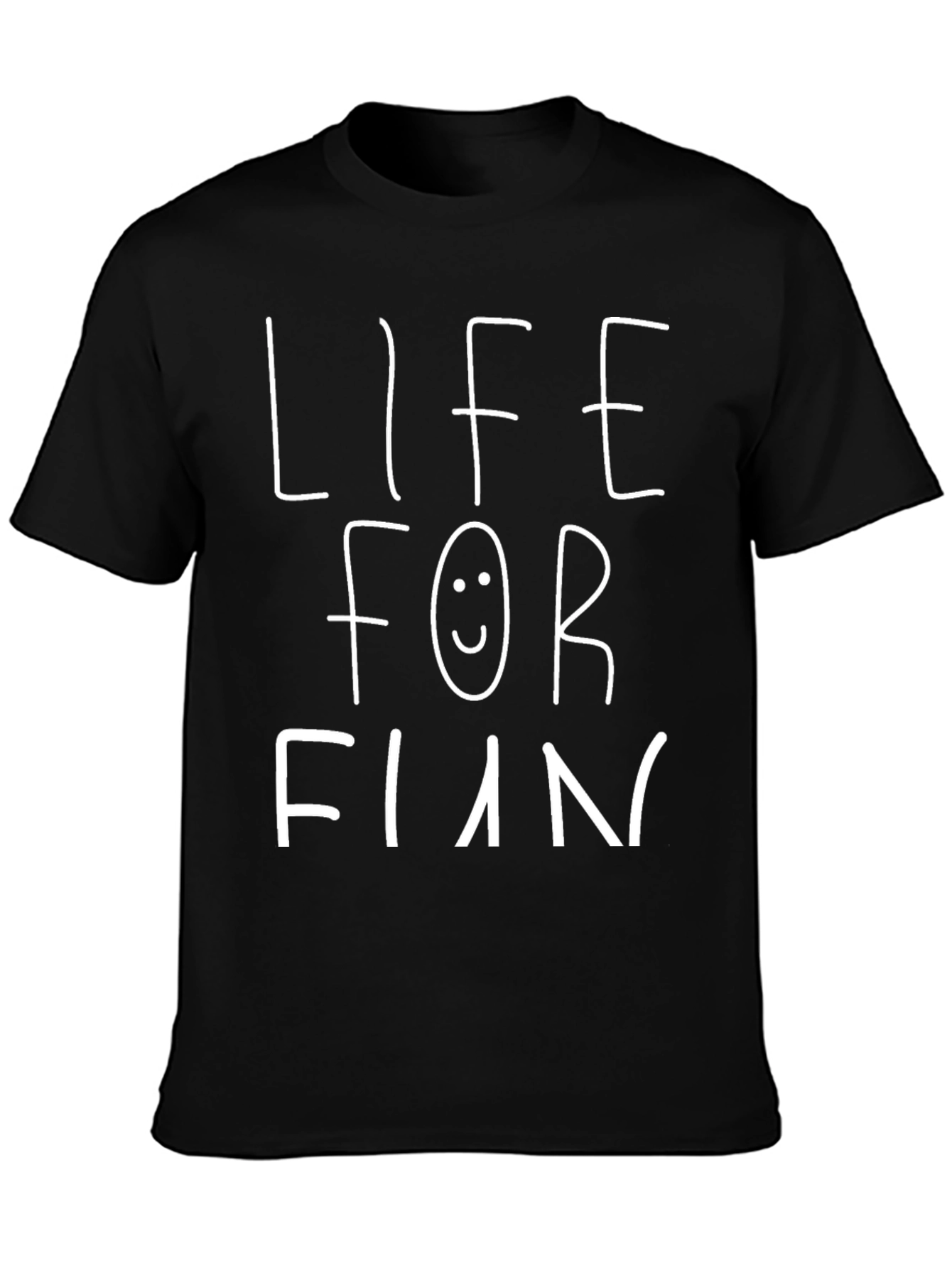 Life For Fun Graphic T-Shirt