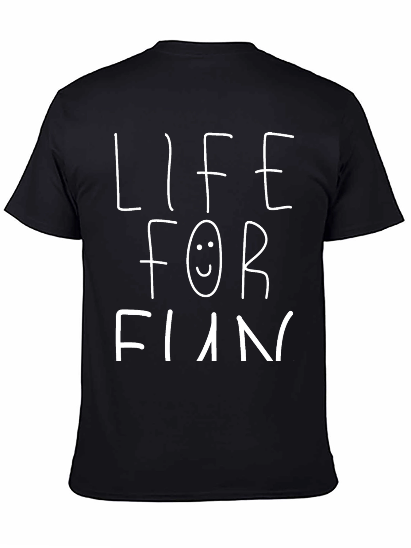 Life For Fun Graphic T-Shirt