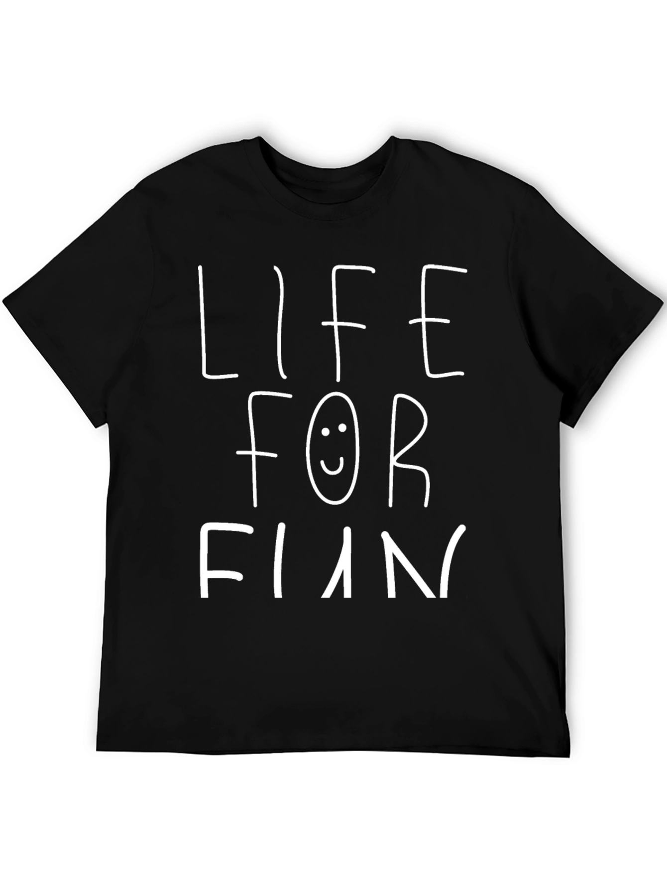 Life For Fun Graphic T-Shirt