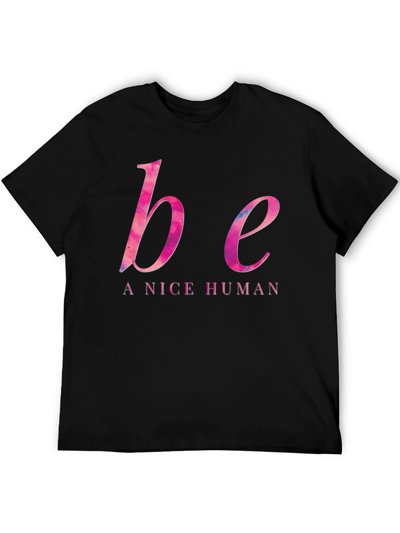 Be A Nice Human T-Shirt - Black Casual Tee