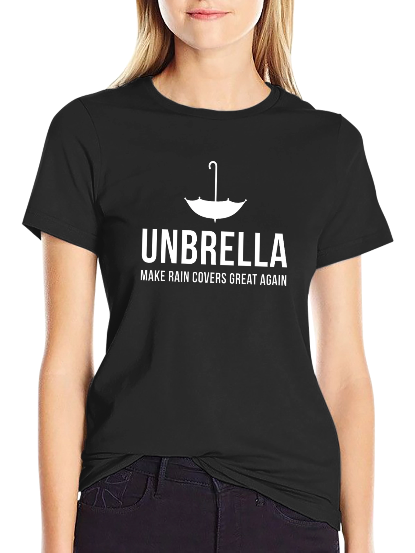 Unbrella Make Rain Covers Great Again T-Shirt