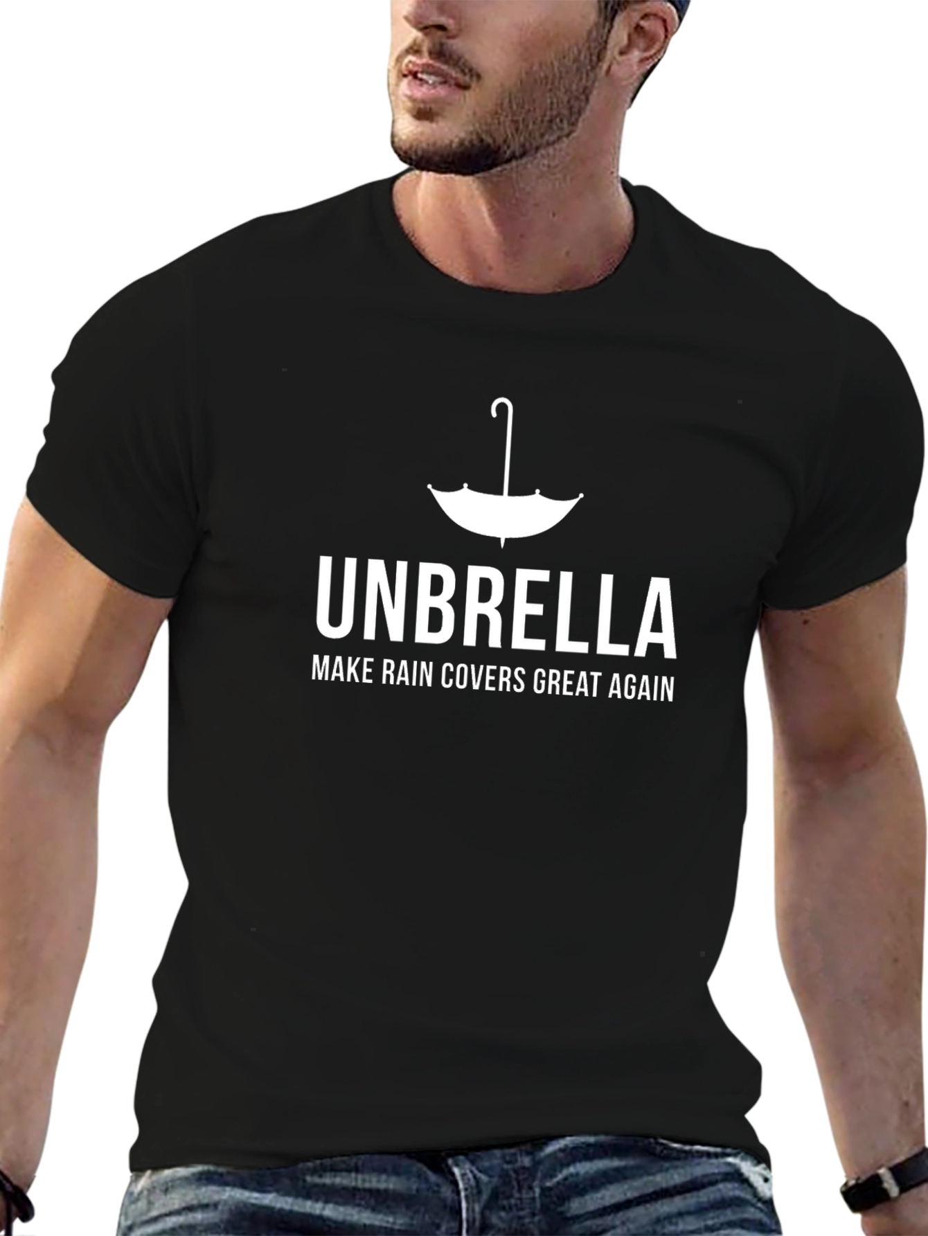 Unbrella Make Rain Covers Great Again T-Shirt