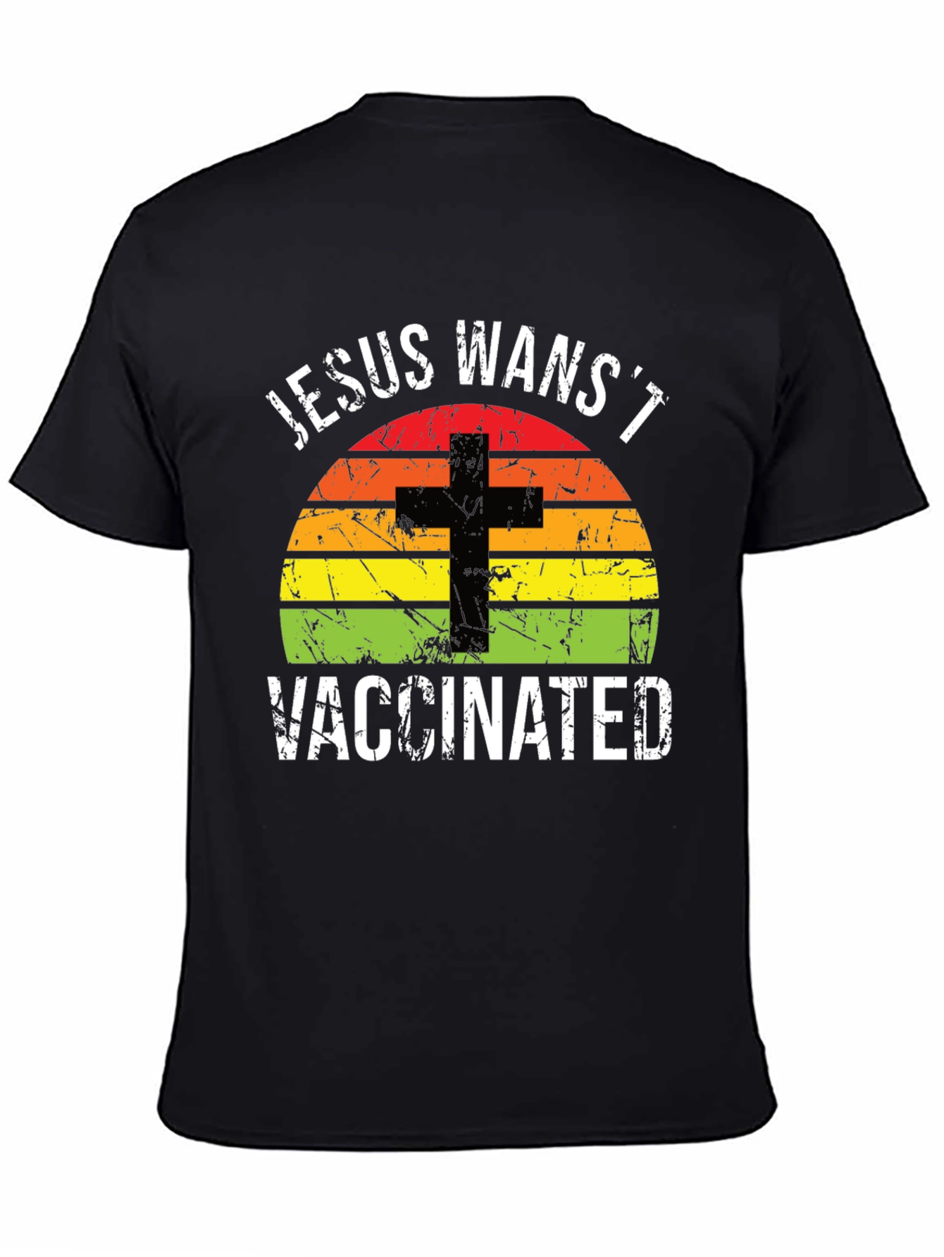 Jesus Wasnt Vaccinated Graphic T-Shirt