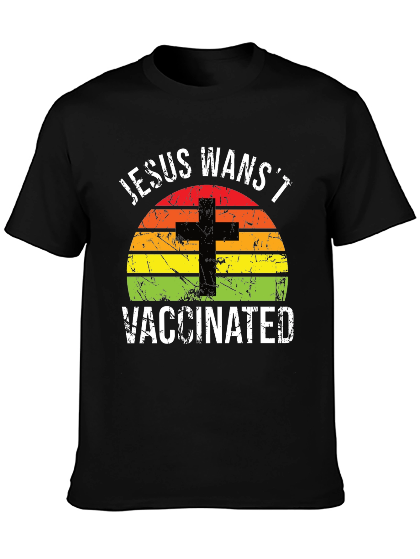 Jesus Wasnt Vaccinated Graphic T-Shirt
