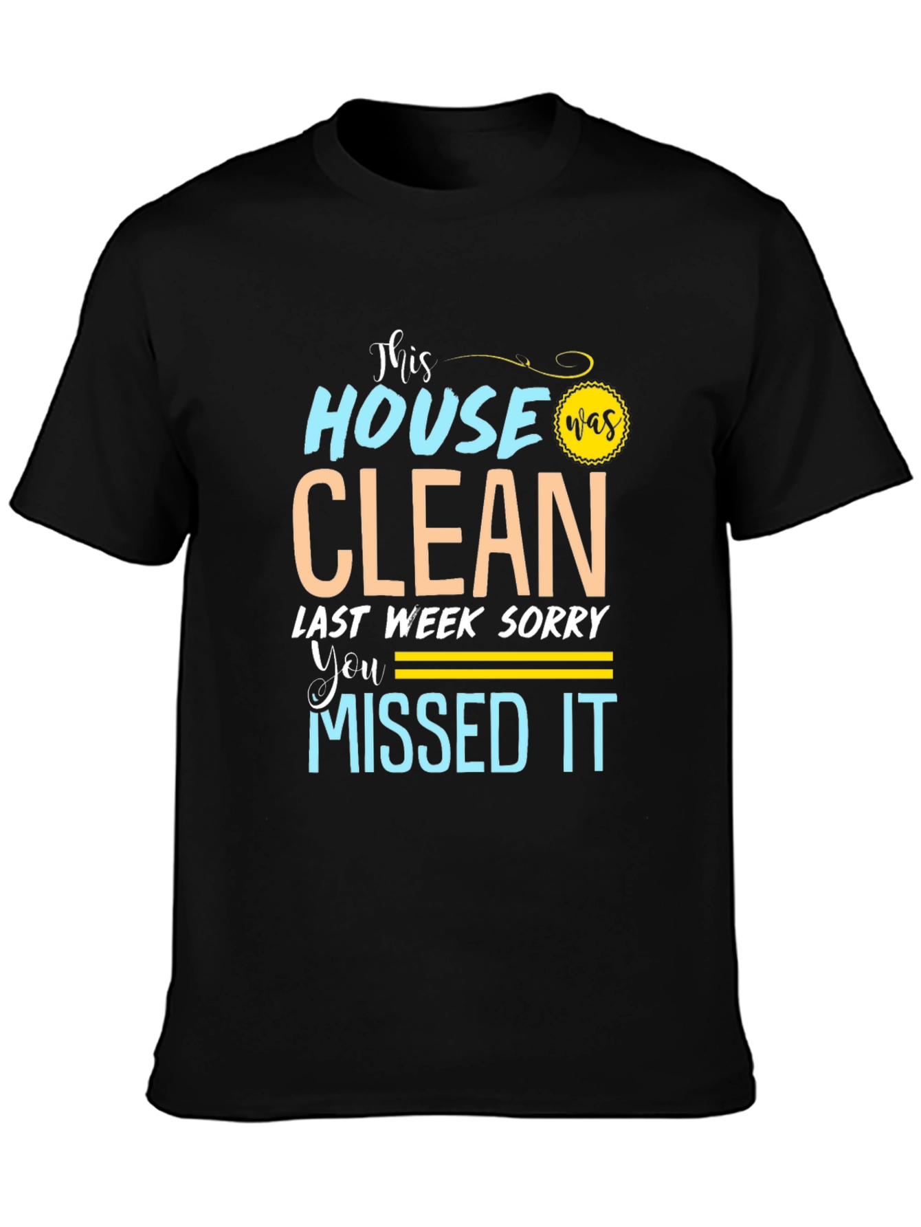 Funny Cleaning Humor Graphic Tee