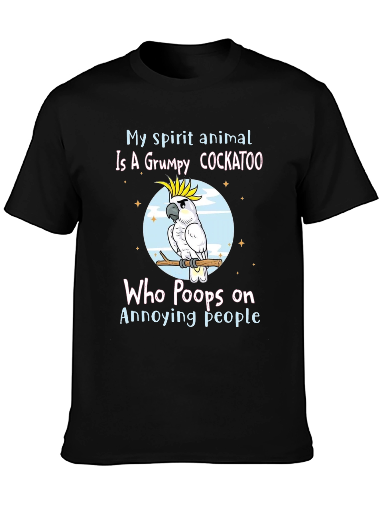 Grumpy Cockatoo T-Shirt: My Spirit Animal Tee