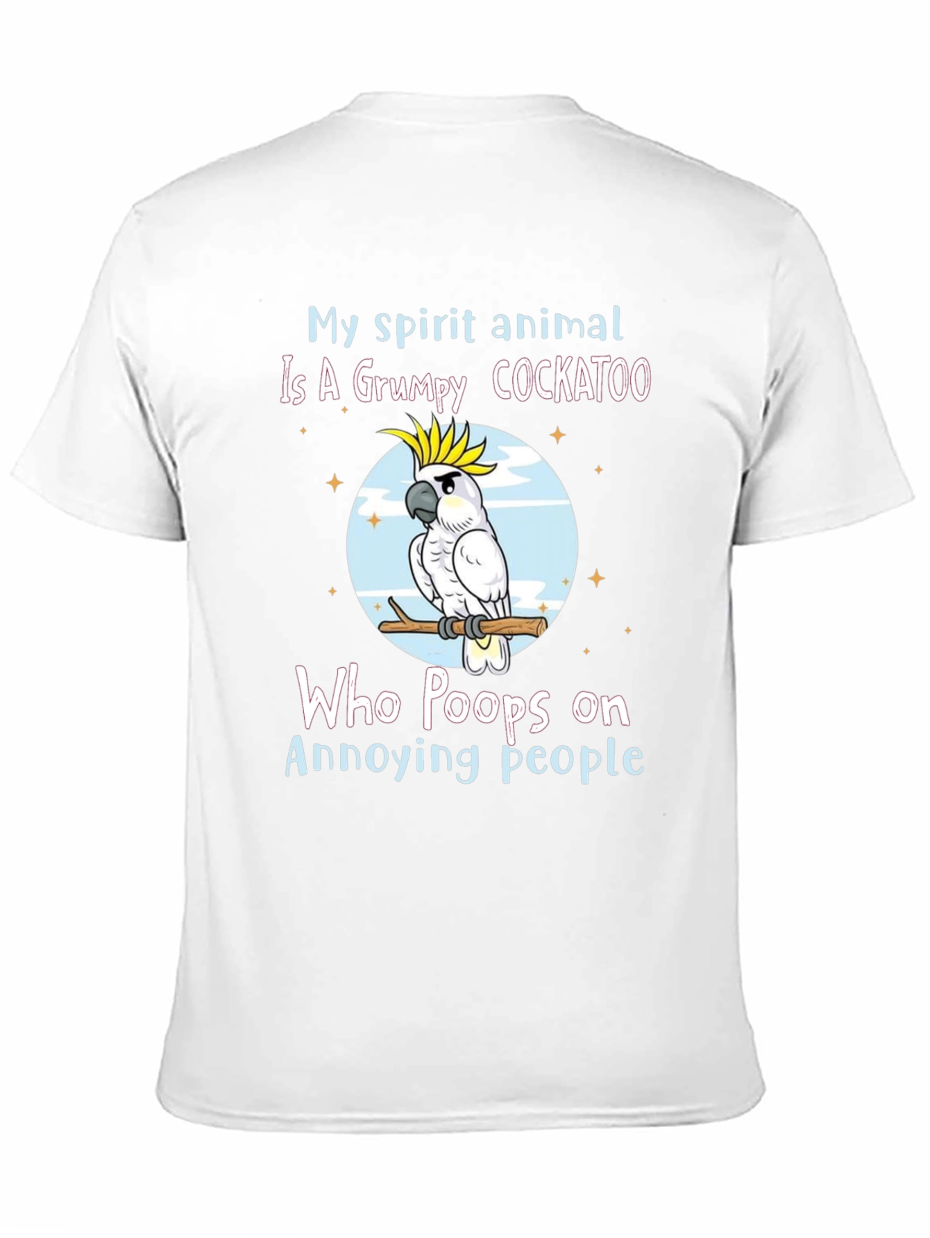 Grumpy Cockatoo T-Shirt: My Spirit Animal Tee
