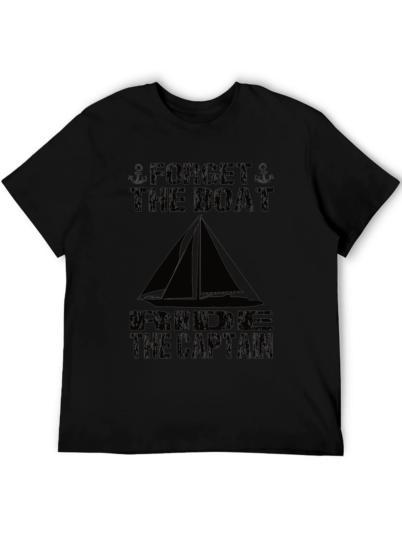 Forget the Boat T-Shirt - Captain Nautical Tee