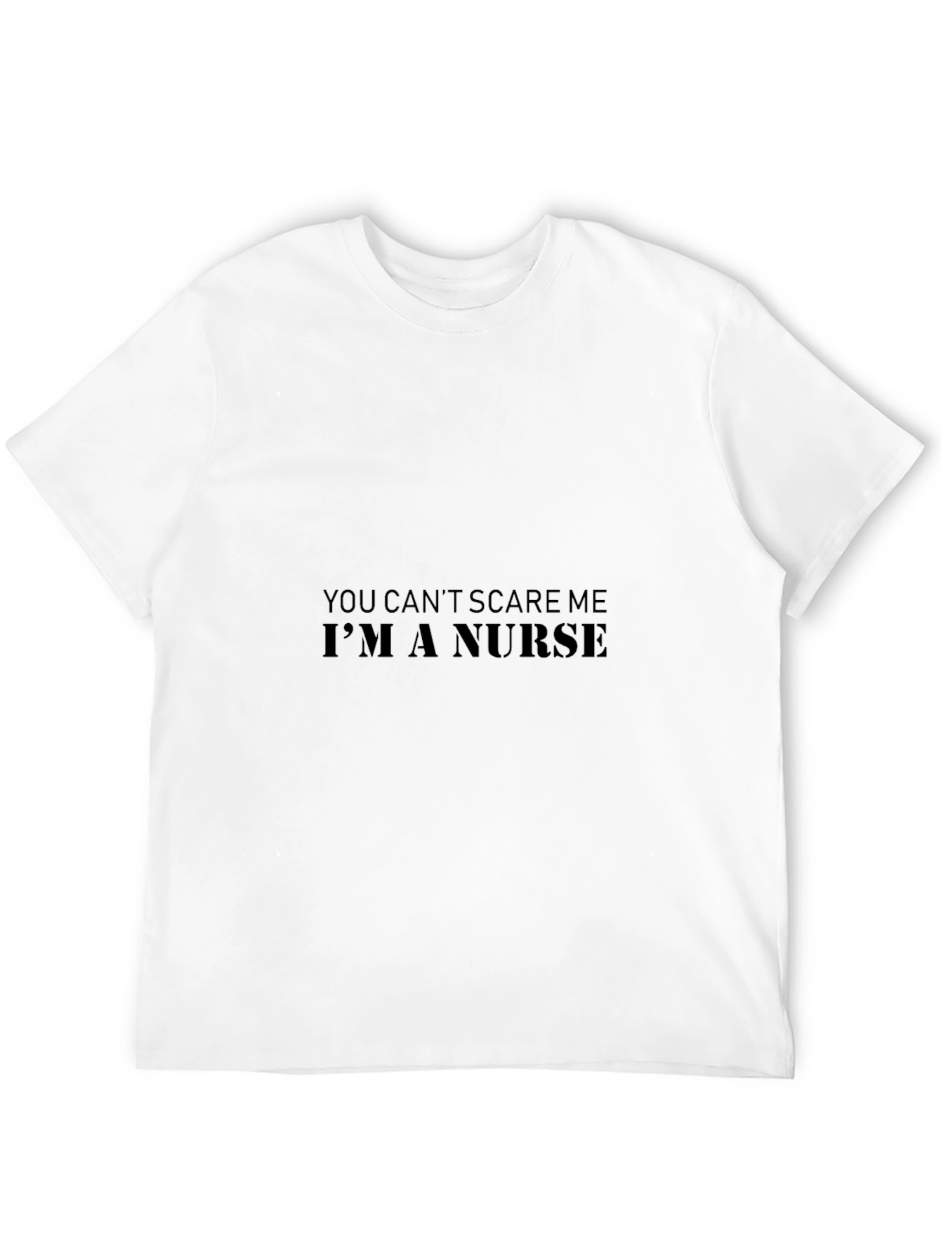 You Cant Scare Me Im A Nurse T-Shirt