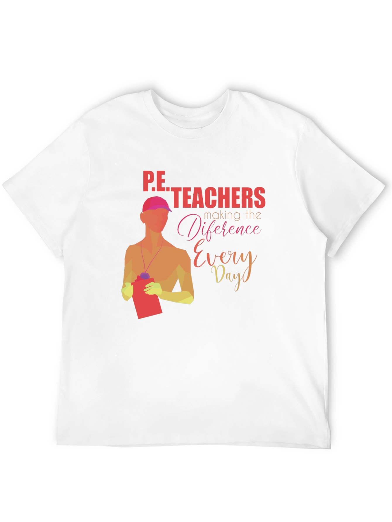 P.E. Teachers Making a Difference Graphic T-Shirt