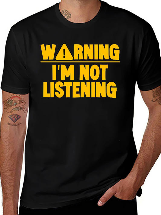Warning Im Not Listening Mens Black T-Shirt