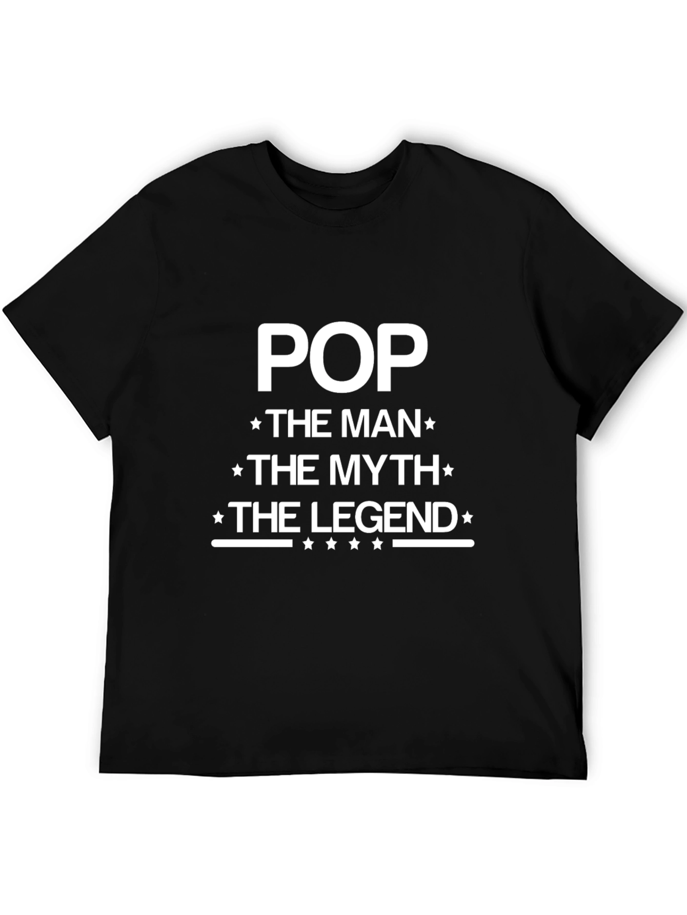 Pop The Man The Myth The Legend T-Shirt
