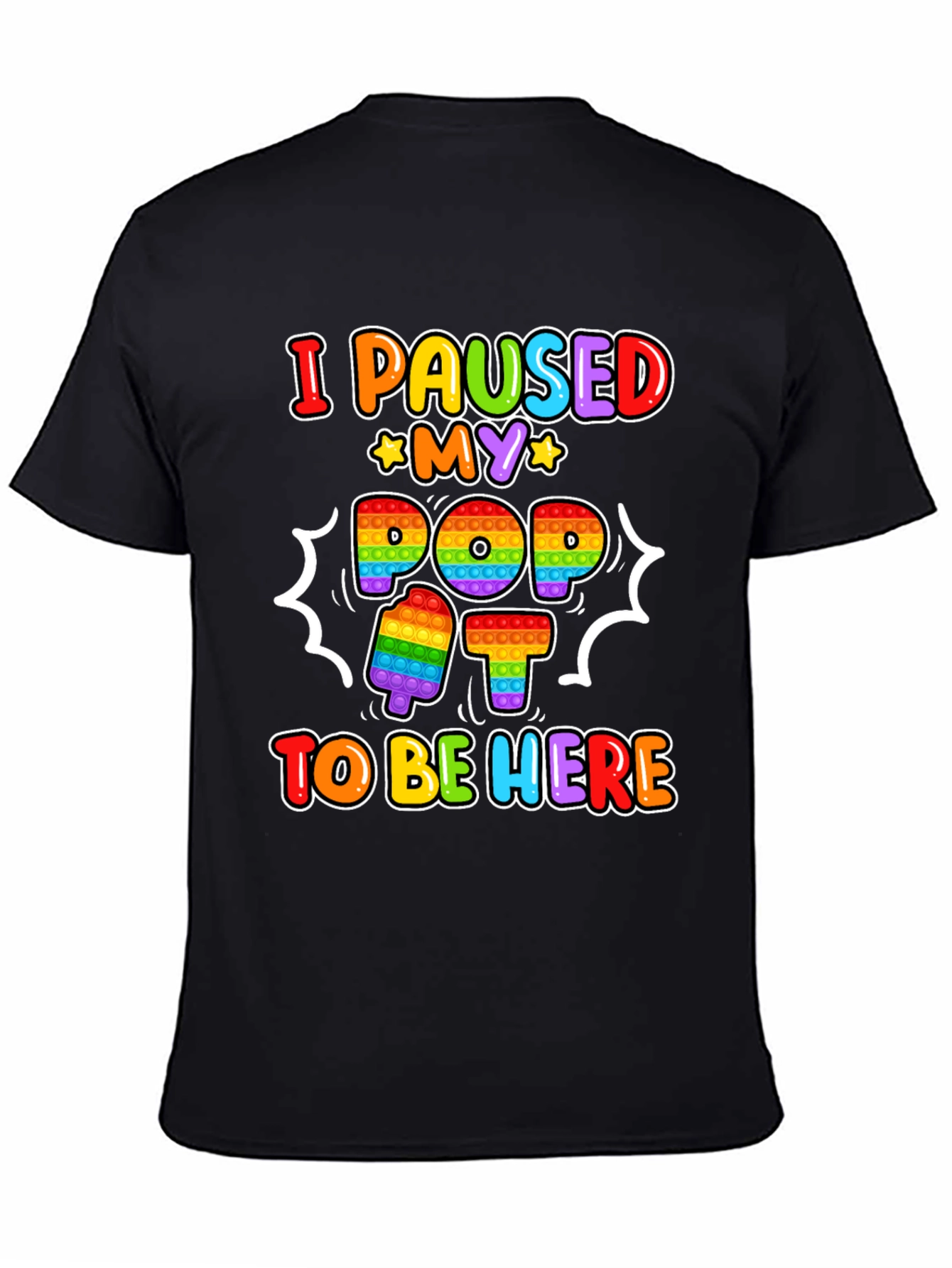 I Paused My Pop It T-Shirt