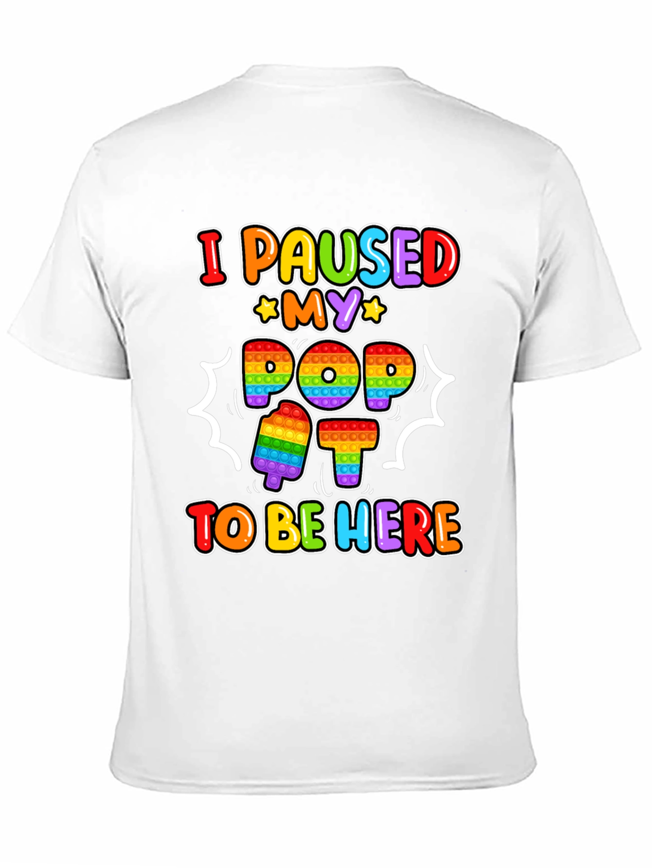 I Paused My Pop It T-Shirt