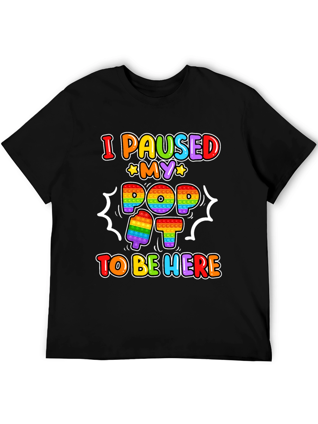 I Paused My Pop It T-Shirt
