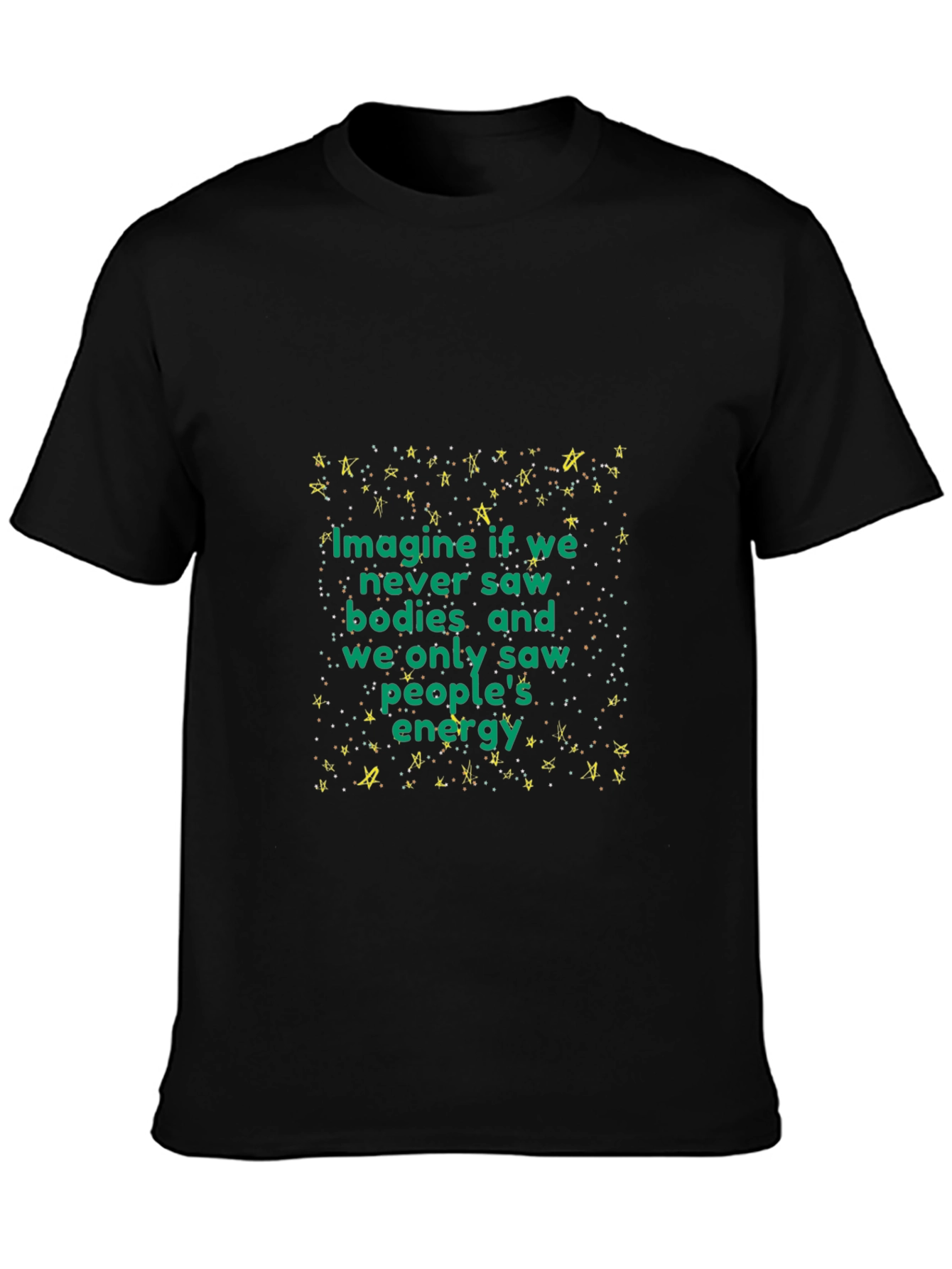 Imagine If We Saw Energy Black T-Shirt