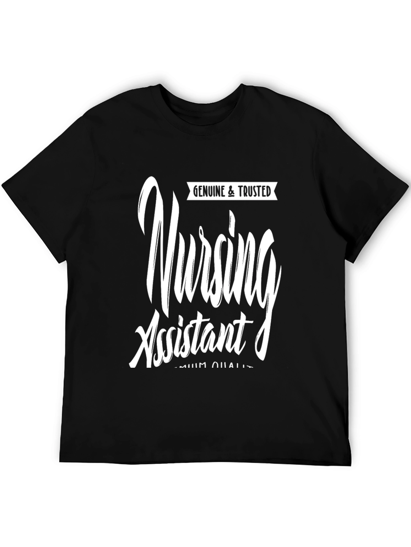 Nursing Assistant Graphic Tee - Genuine & Trusted