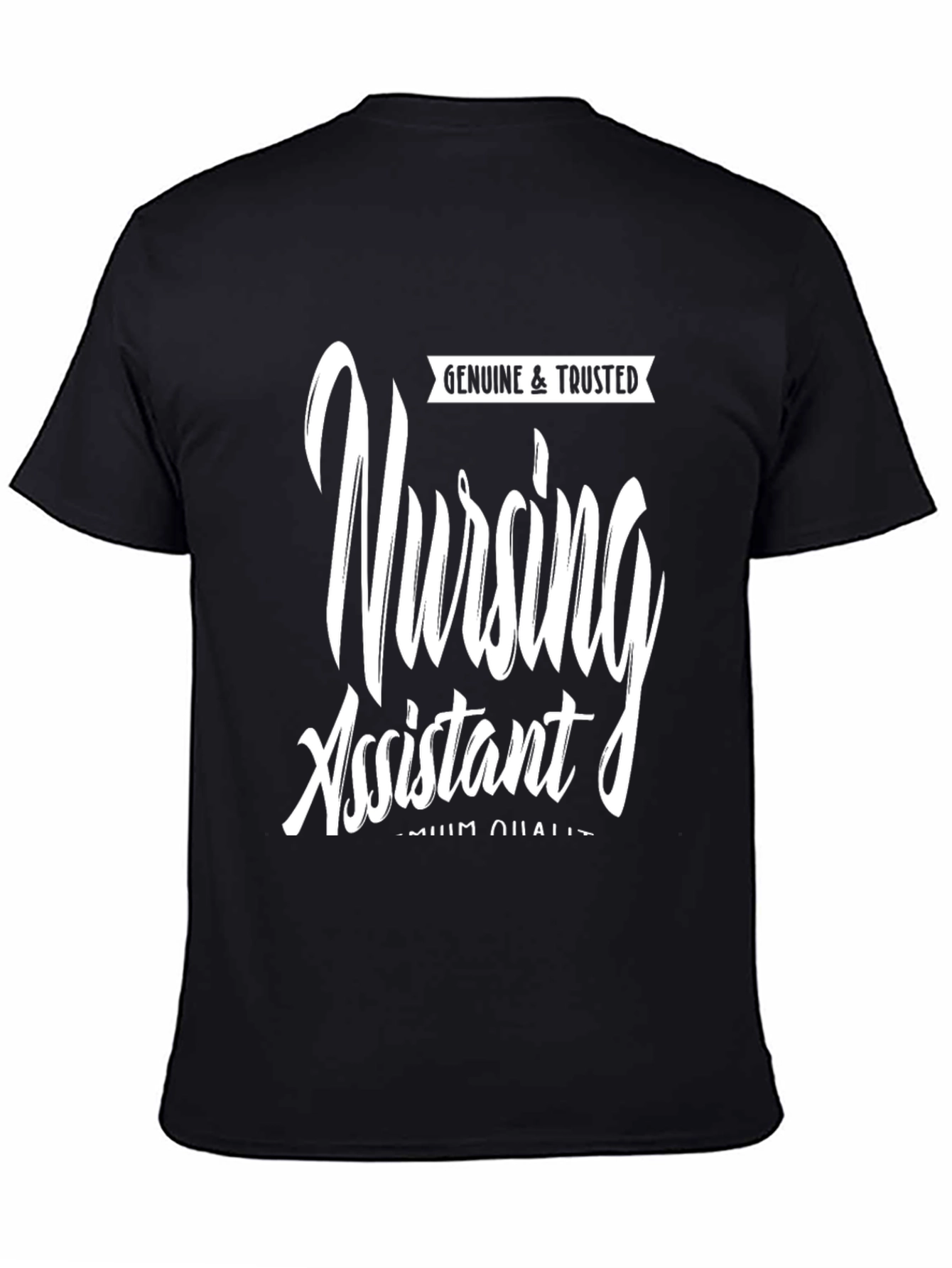 Nursing Assistant Graphic Tee - Genuine & Trusted