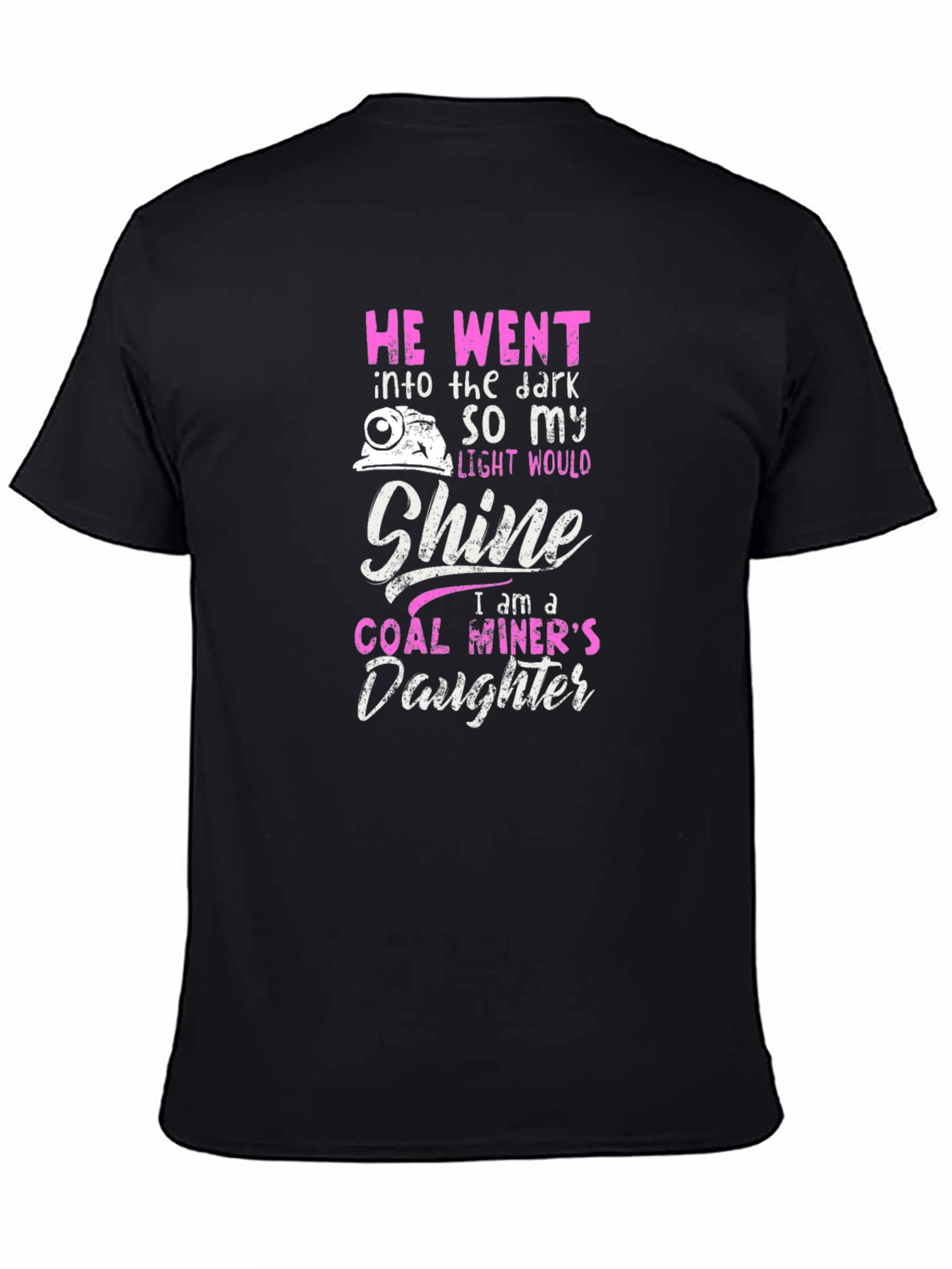 Coal Miners Daughter T-Shirt - Dark Humor Tee