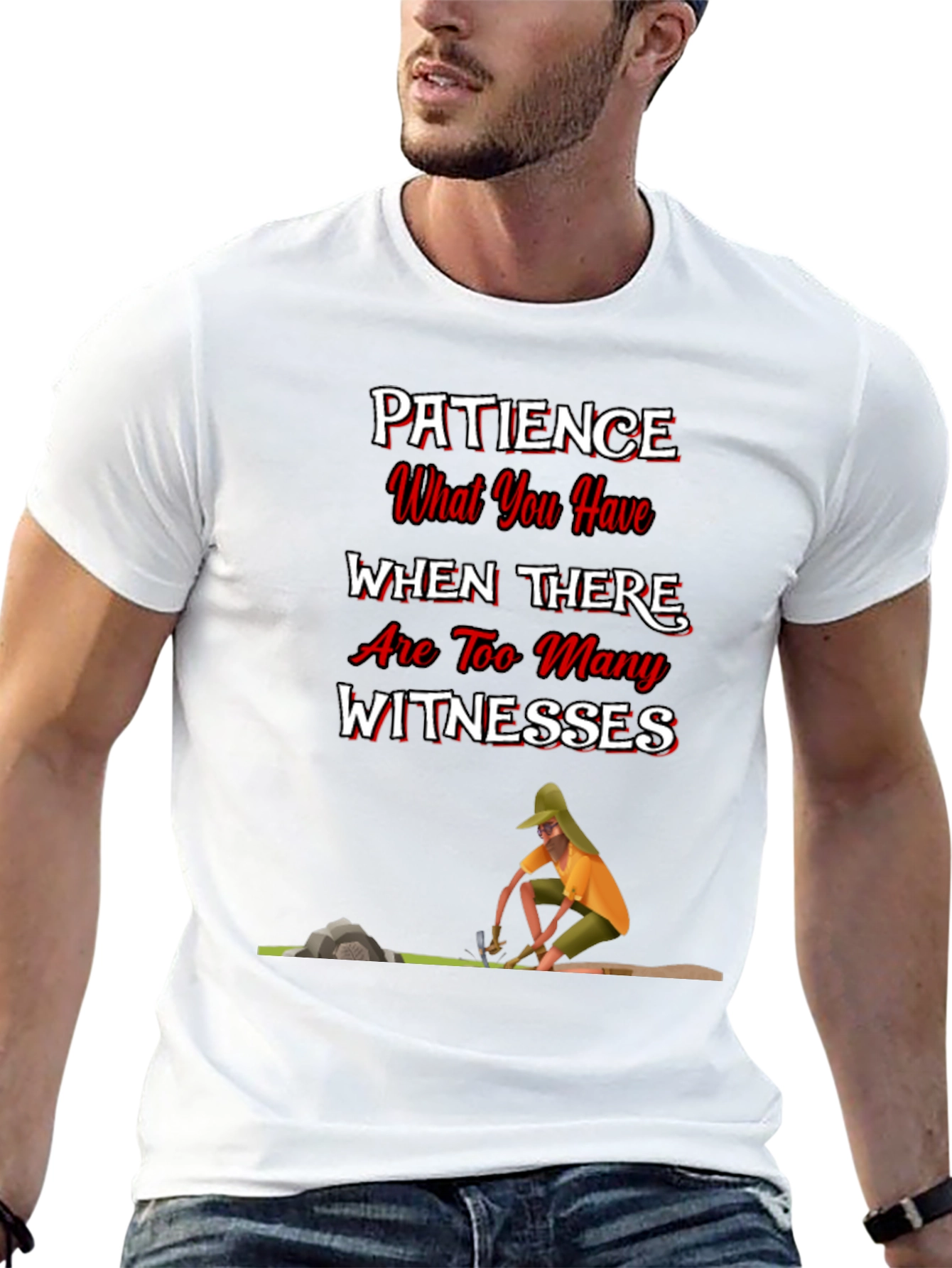 Patience Funny Graphic T-Shirt