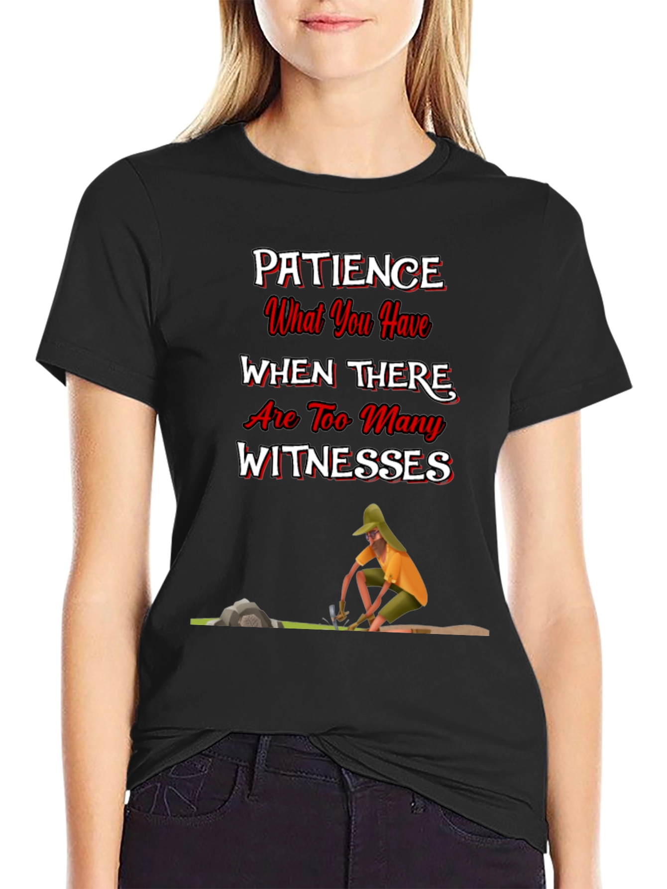 Patience Funny Graphic T-Shirt