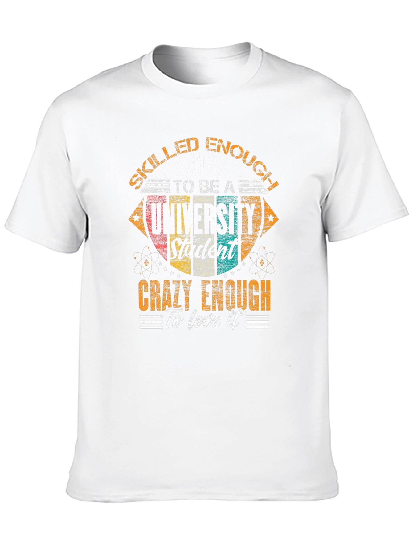 Skilled Enough University Student Graphic Tee