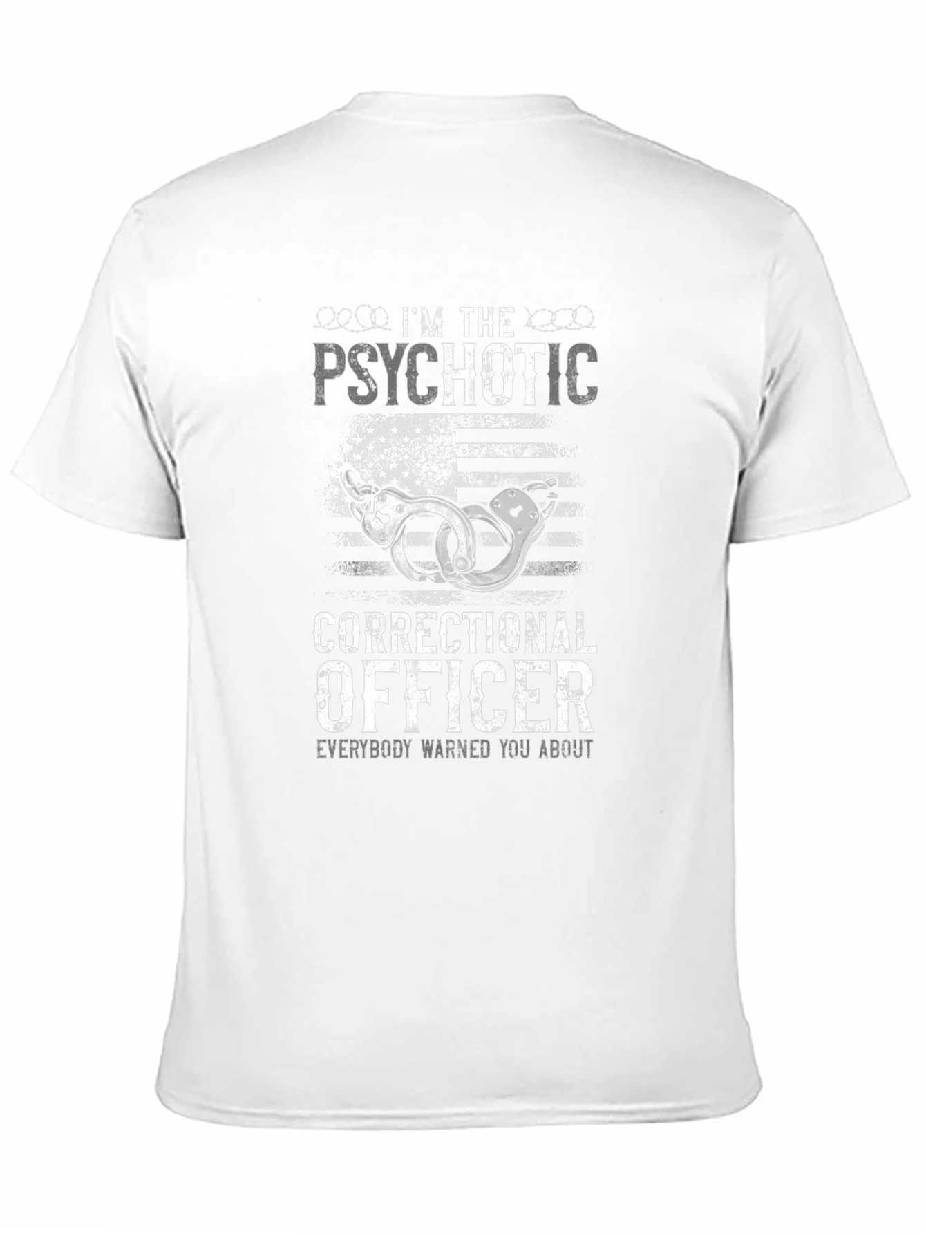 Psychotic Correctional Officer Graphic T-Shirt