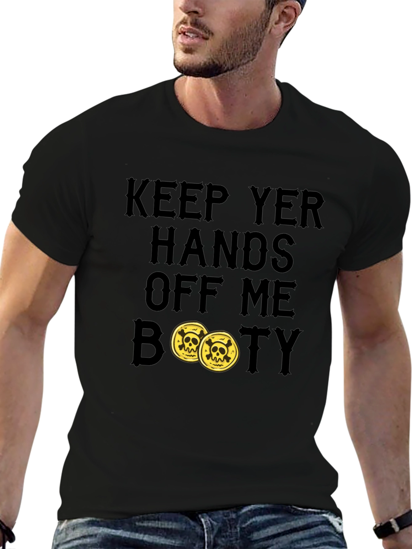 Keep Yer Hands Off Me Booty T-Shirt
