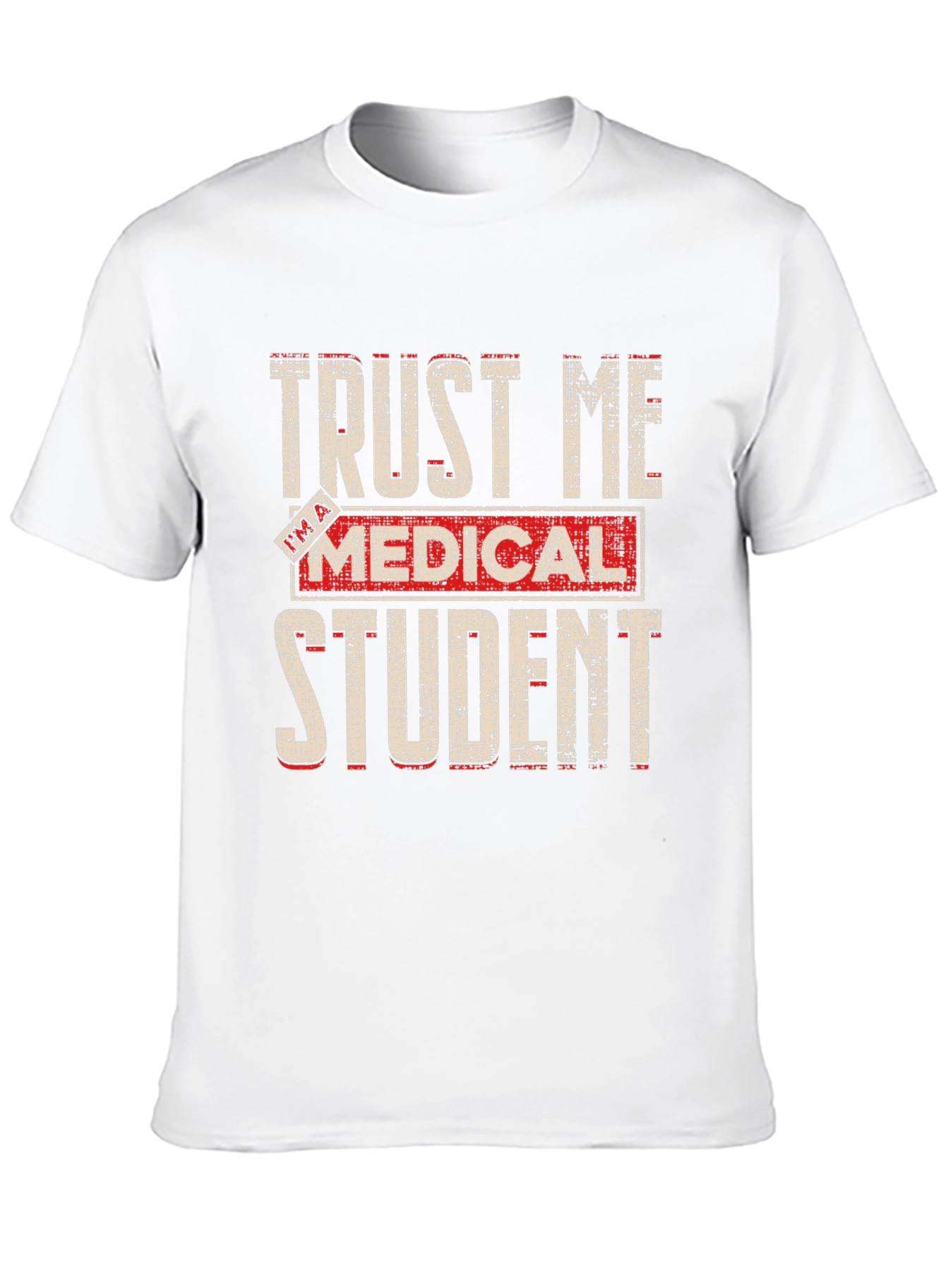 Trust Me Medical Student Graphic Tee