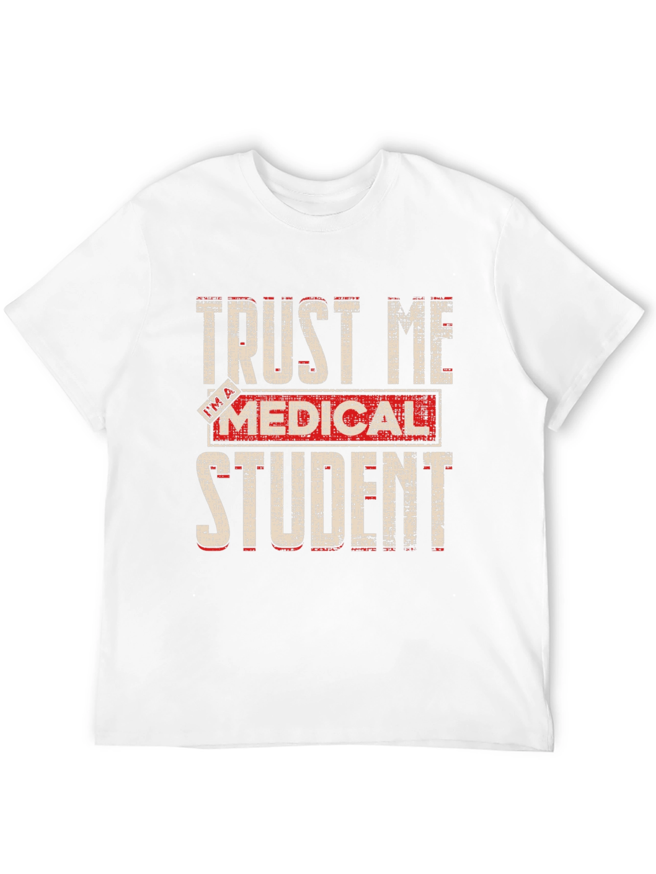 Trust Me Medical Student Graphic Tee