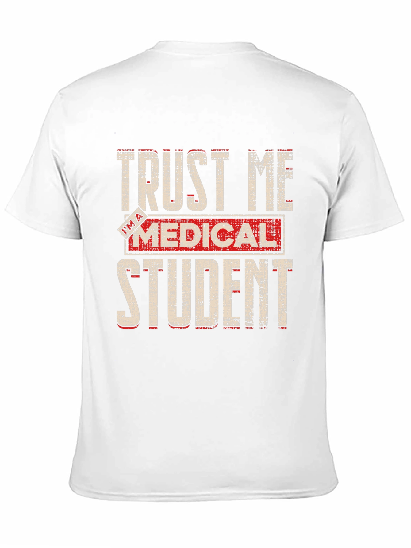Trust Me Medical Student Graphic Tee