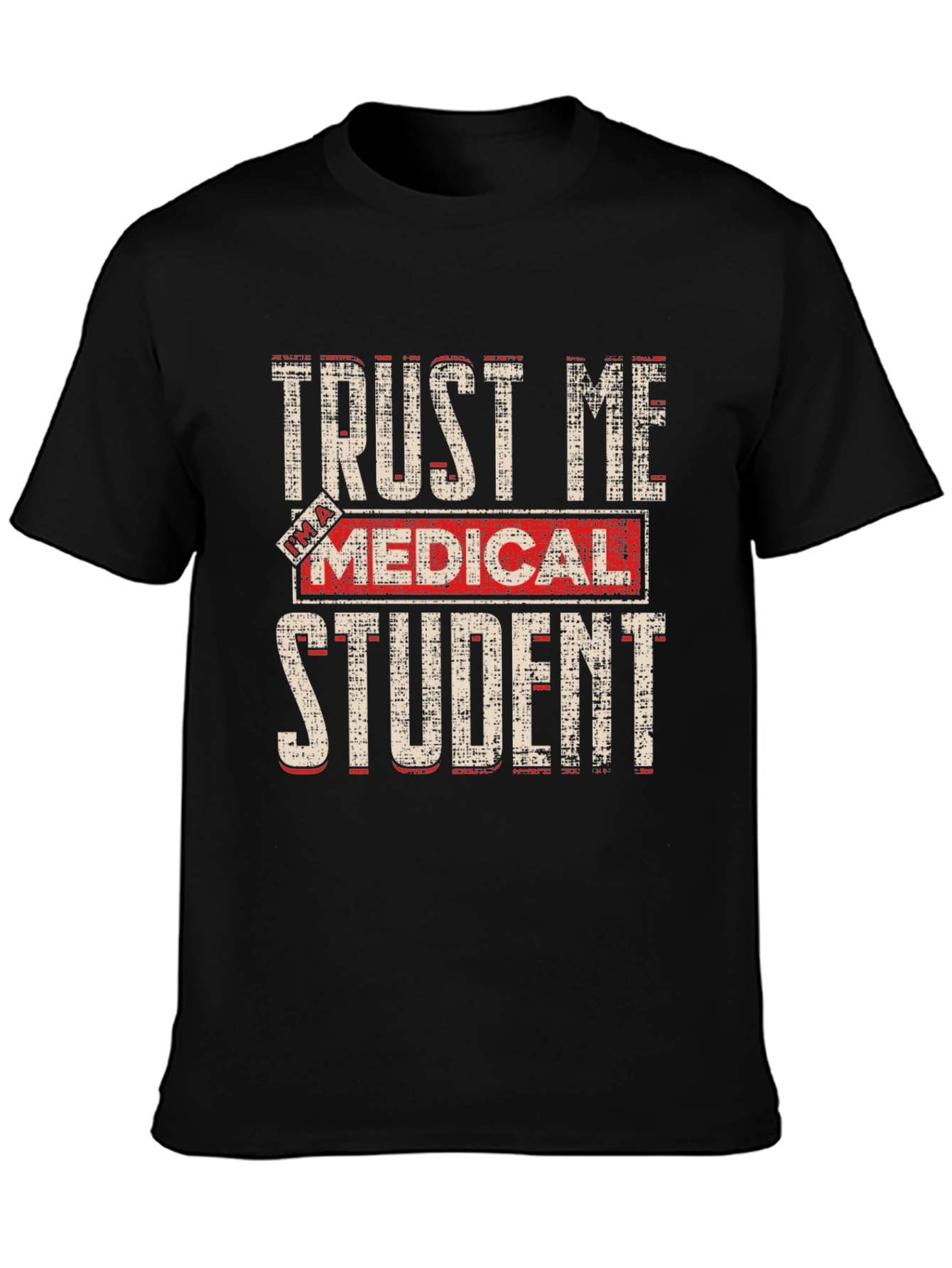 Trust Me Medical Student Graphic Tee